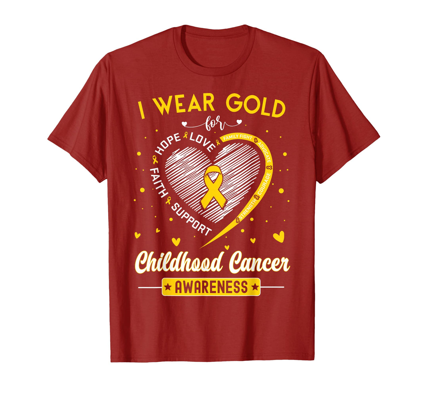 I Wear Gold for Childhood Cancer Awareness Faith Hope Love T-Shirt