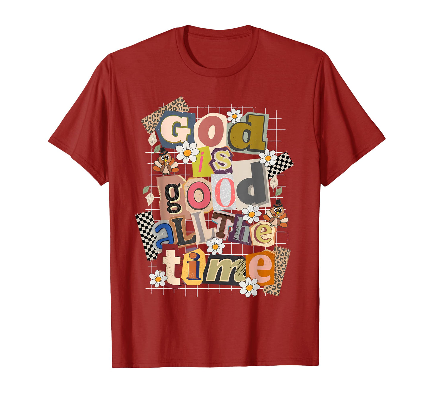God is Good All The Time Christian Jesus Flower Thanksgiving T-Shirt