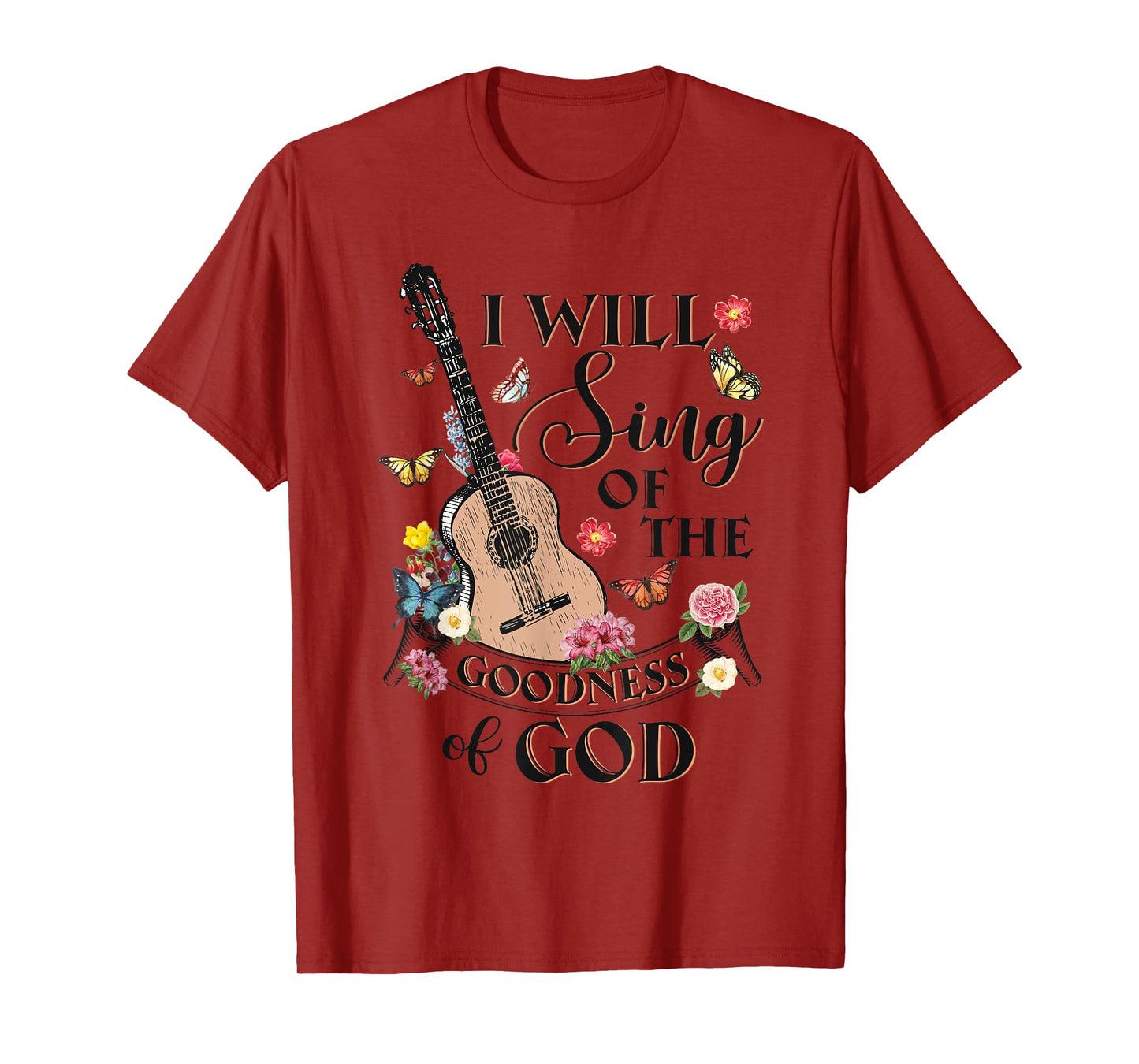Christian Western I Will Sing Of The Goodness Of God Jesus T-Shirt