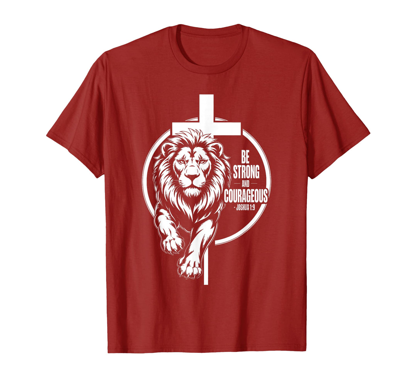 Be Strong and Courageous Lion of Judah Joshua 1:9 Triumph T-Shirt