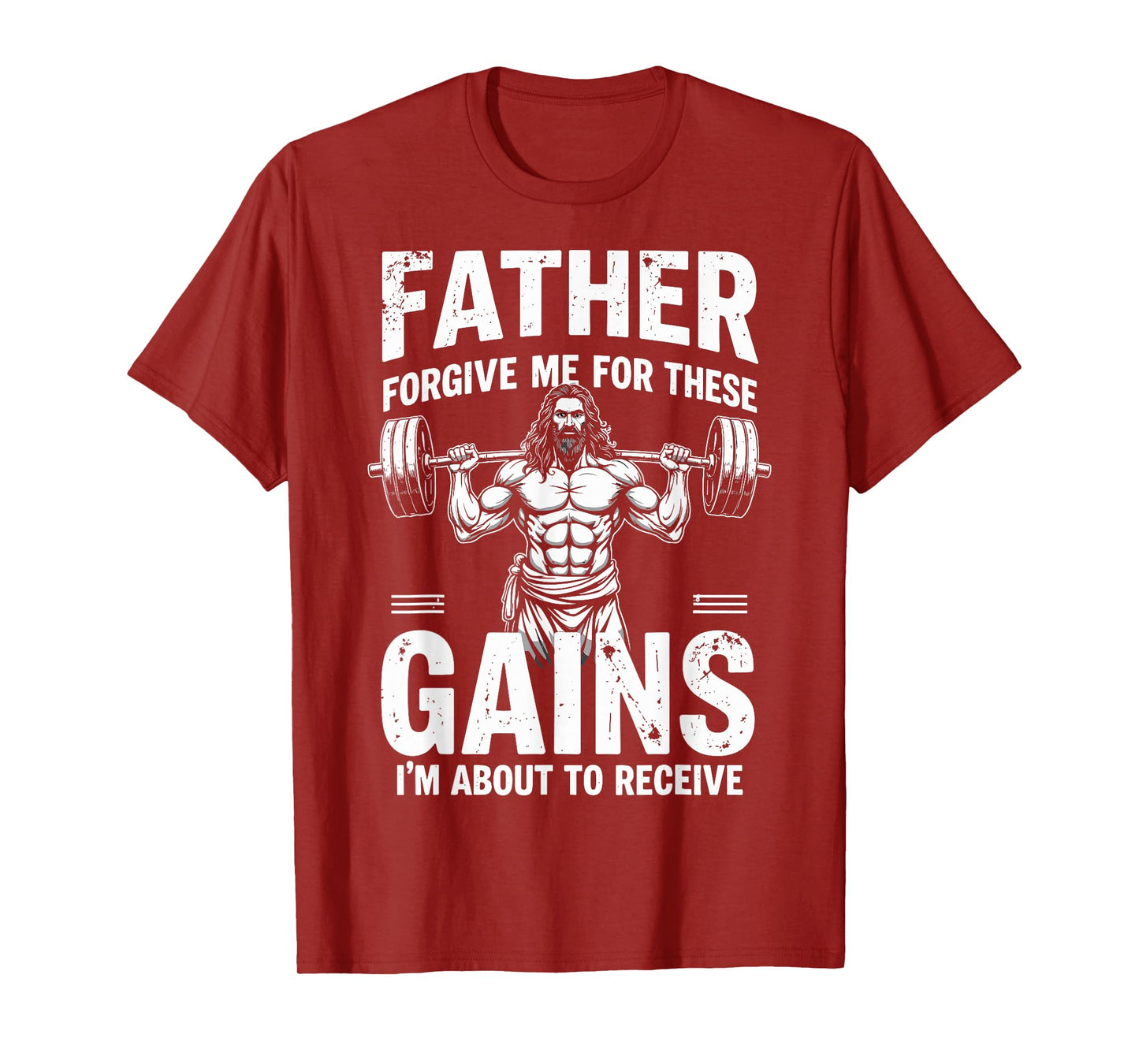 Father Forgive Me For These Gains Christian Workout Gym T-Shirt