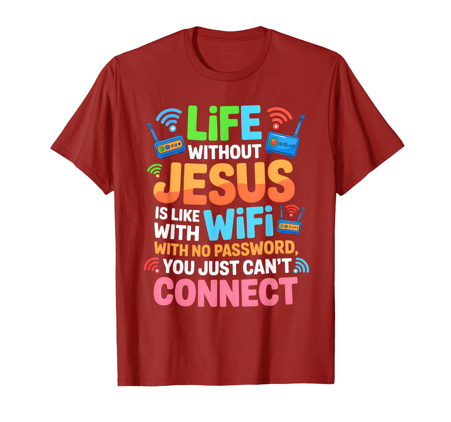 Life Without Jesus Funny Christian Religious Faith T-Shirt