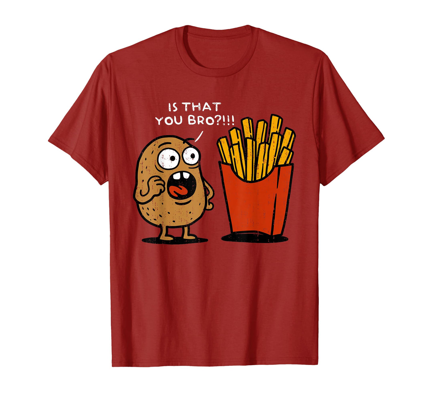 Is That You Bro Potato Funny French Fries Vegetable Meme T-Shirt