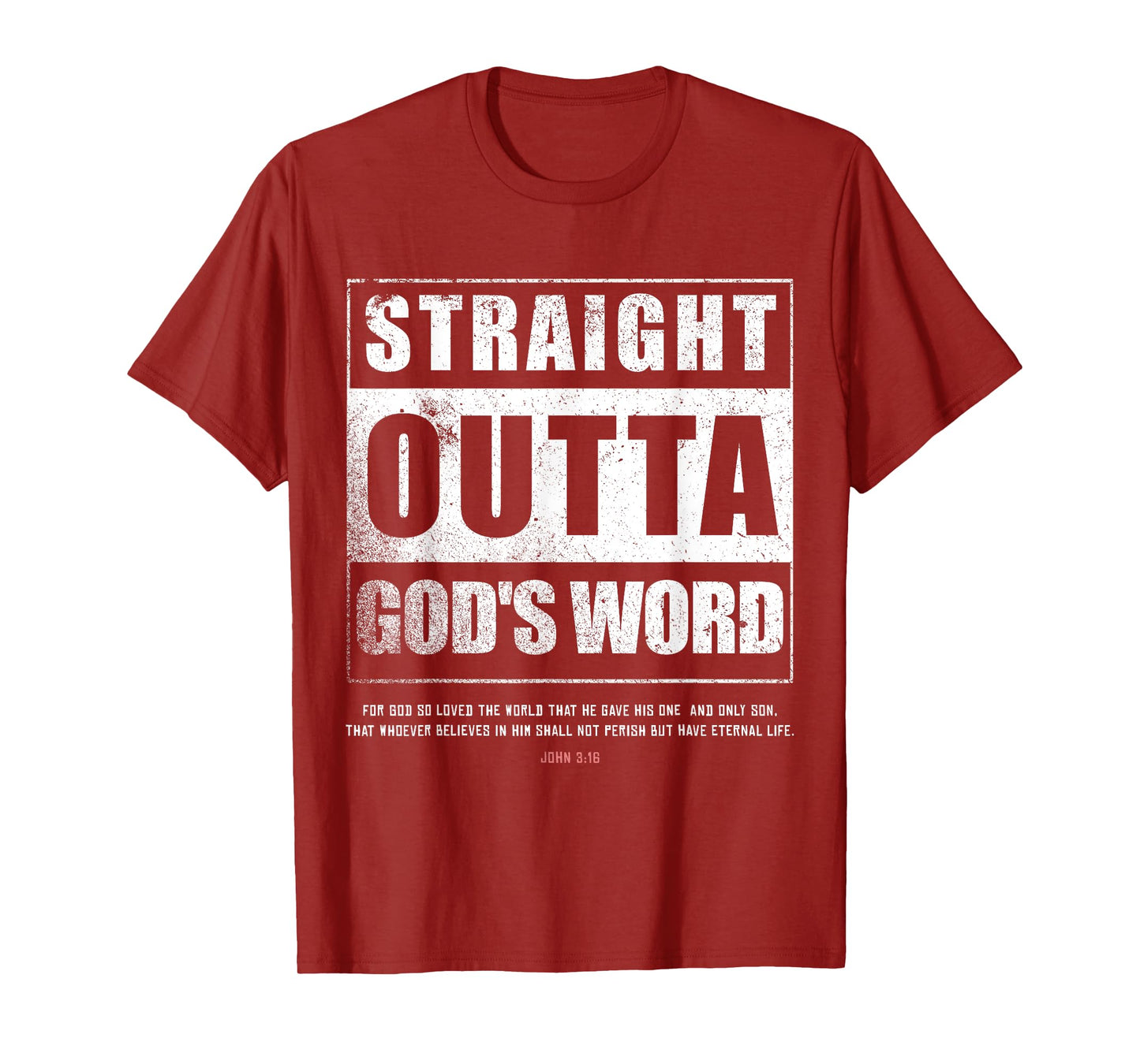 Straight Outta Gods Word John 3 16 Jesus Christian Lord T-Shirt