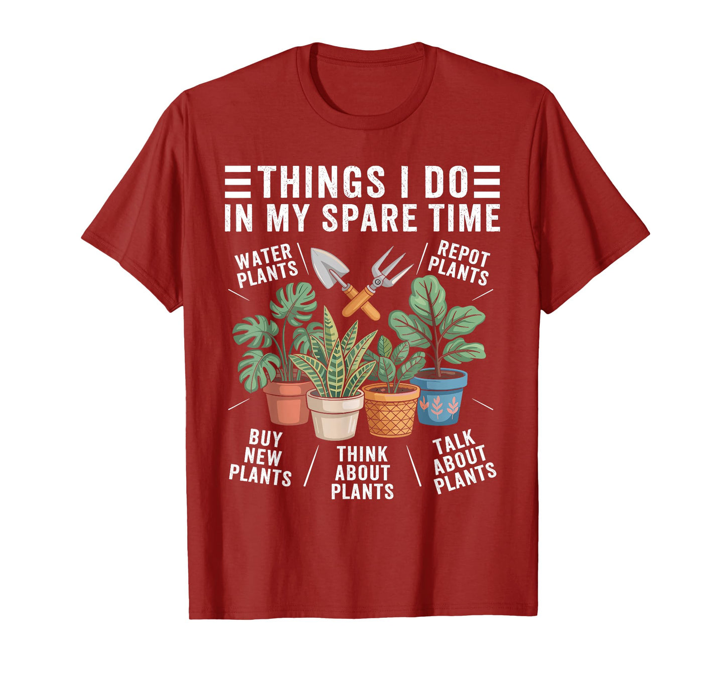 Things I Do In My Spare Time Houseplant Gardening Plant T-Shirt