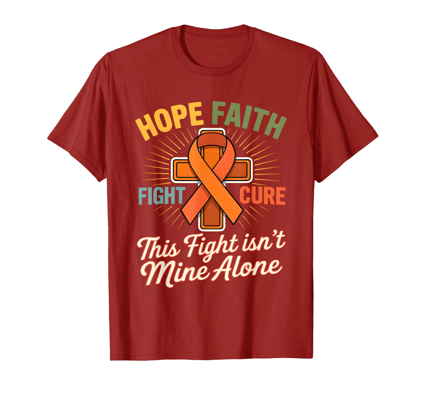 Hope Faith Fight Cure This Fight Isn't Mine Alone T-Shirt
