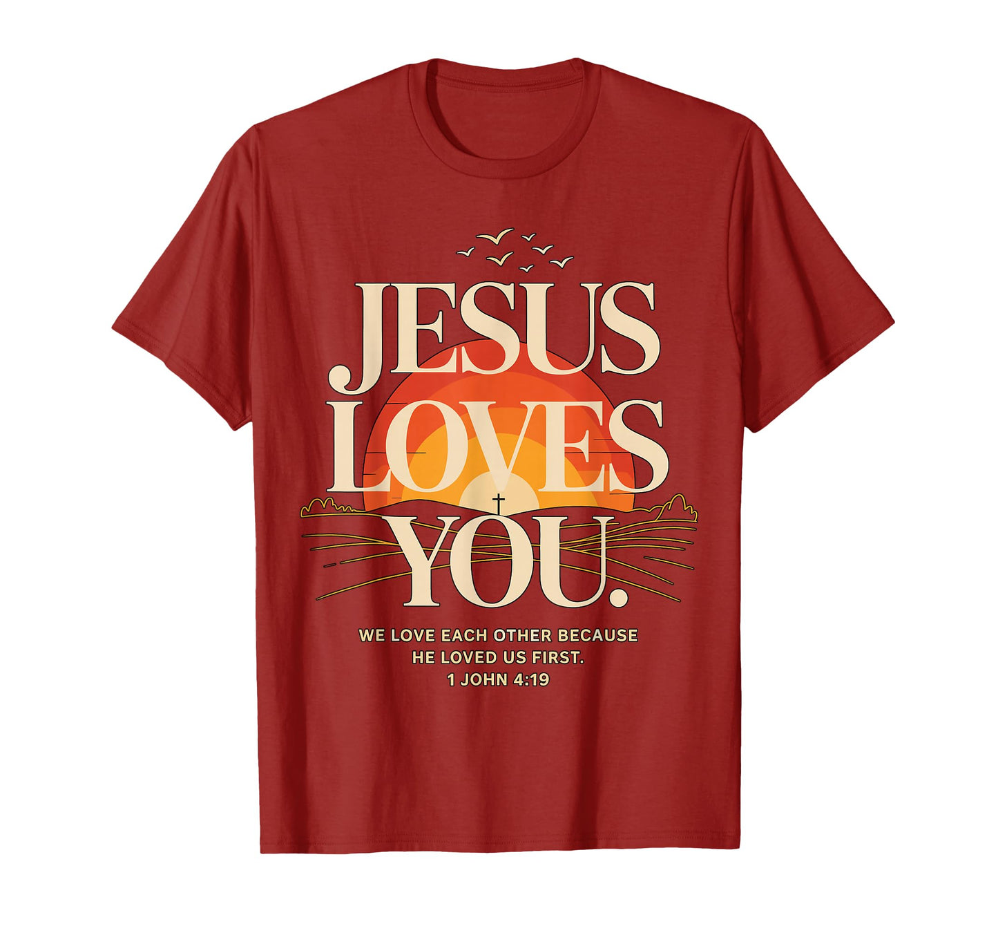 Jesus Loves You Christian Faith T-Shirt