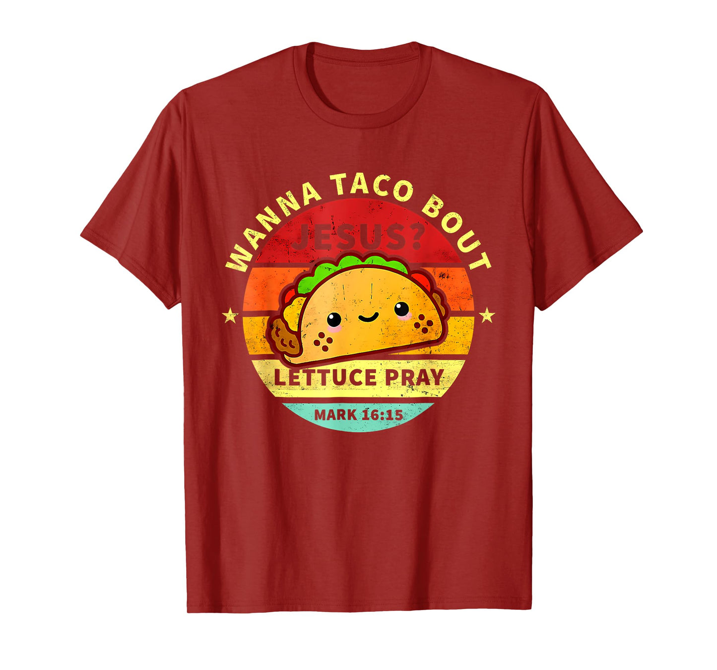 Wanna Taco Bout Jesus Cinco De Mayo Pun Women Men Christian T-Shirt