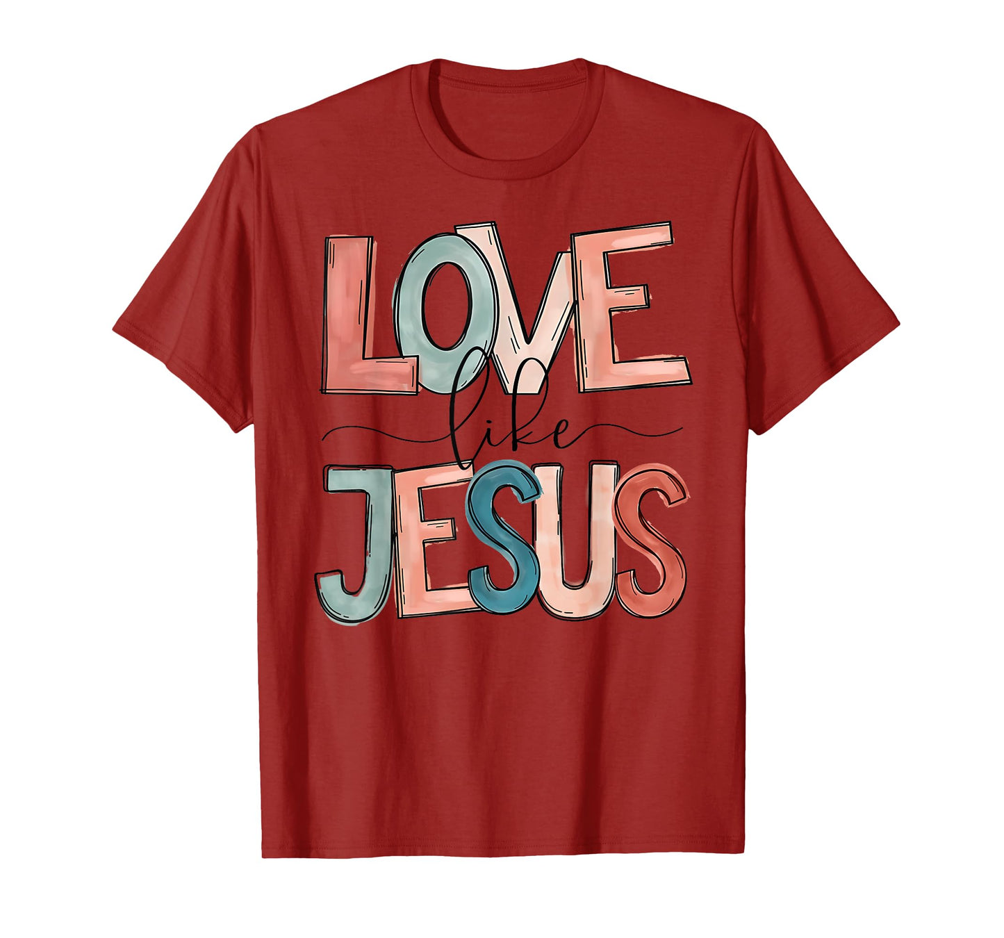 Love Like Jesus T-Shirt