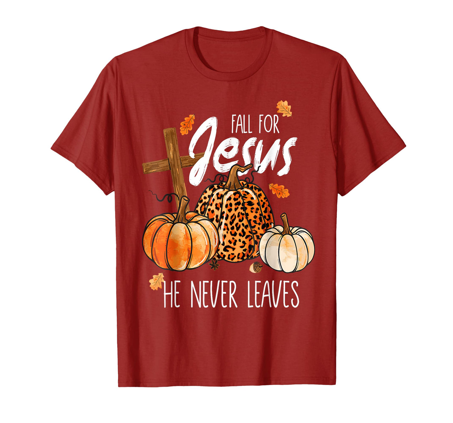 Fall For Jesus He Never Leaves Autnm Womens T-Shirt