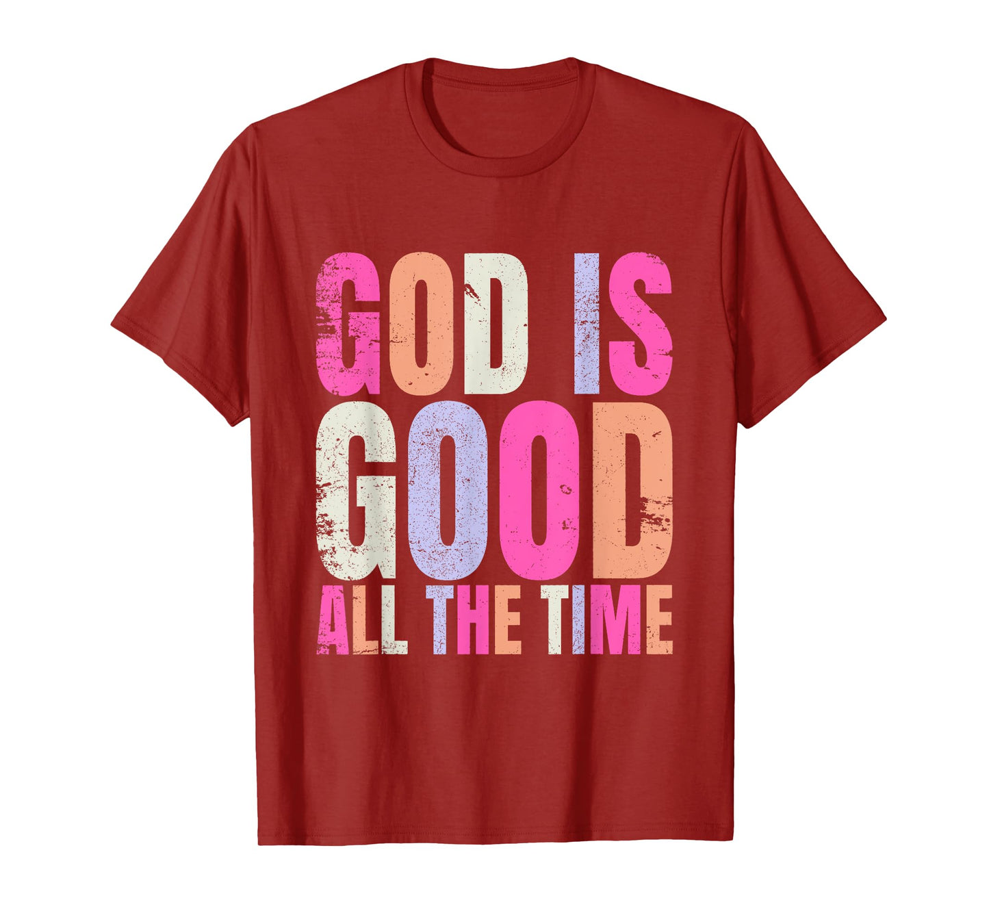God is Good All The Time Funny Christian T-Shirt