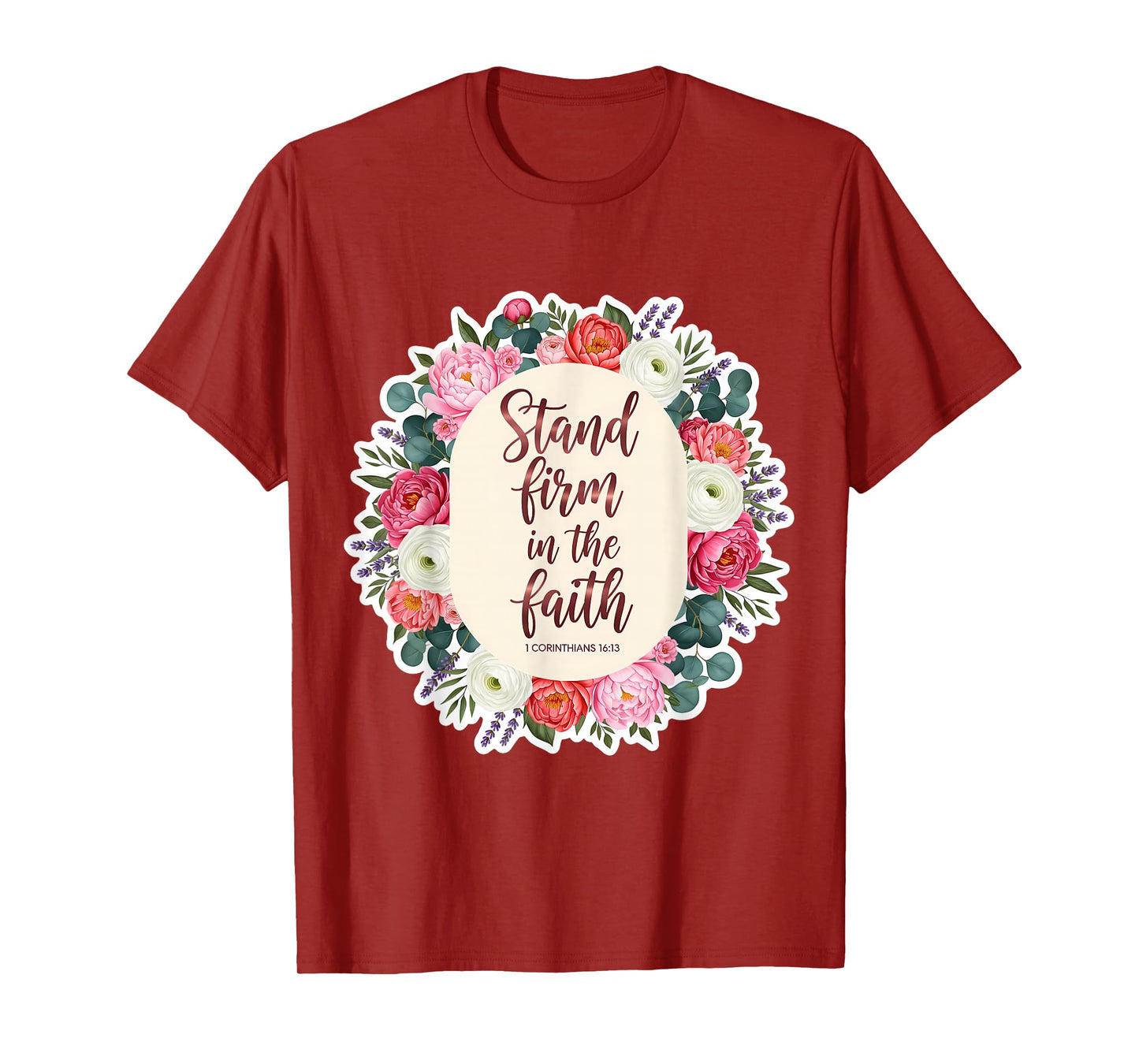 Christian Woman Bible Verse Quote Stand Firm in The Faith T-Shirt