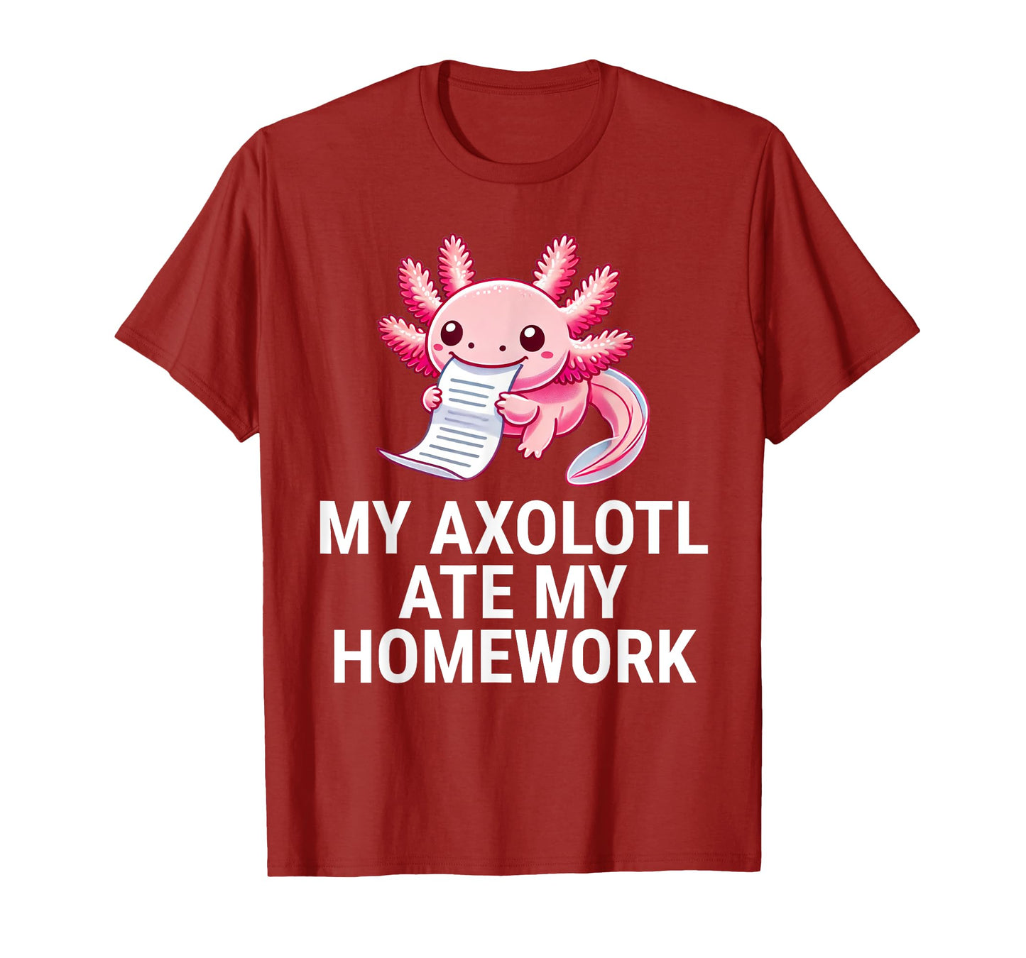 My Axolotl Ate My Homework Funny School T-Shirt