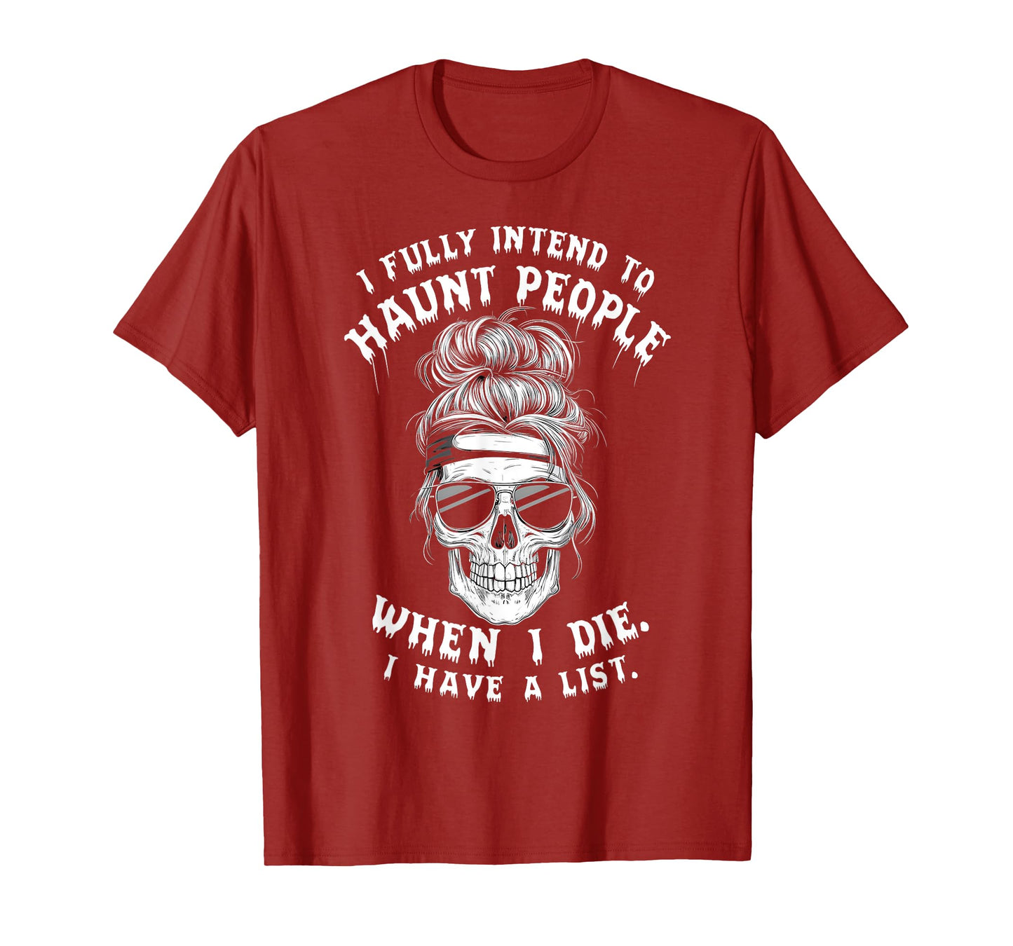 Funny Skull Humor Halloween Quotes I Fully Intend To Haunt People When I Die Unisex-Adults Black T-Shirt Small