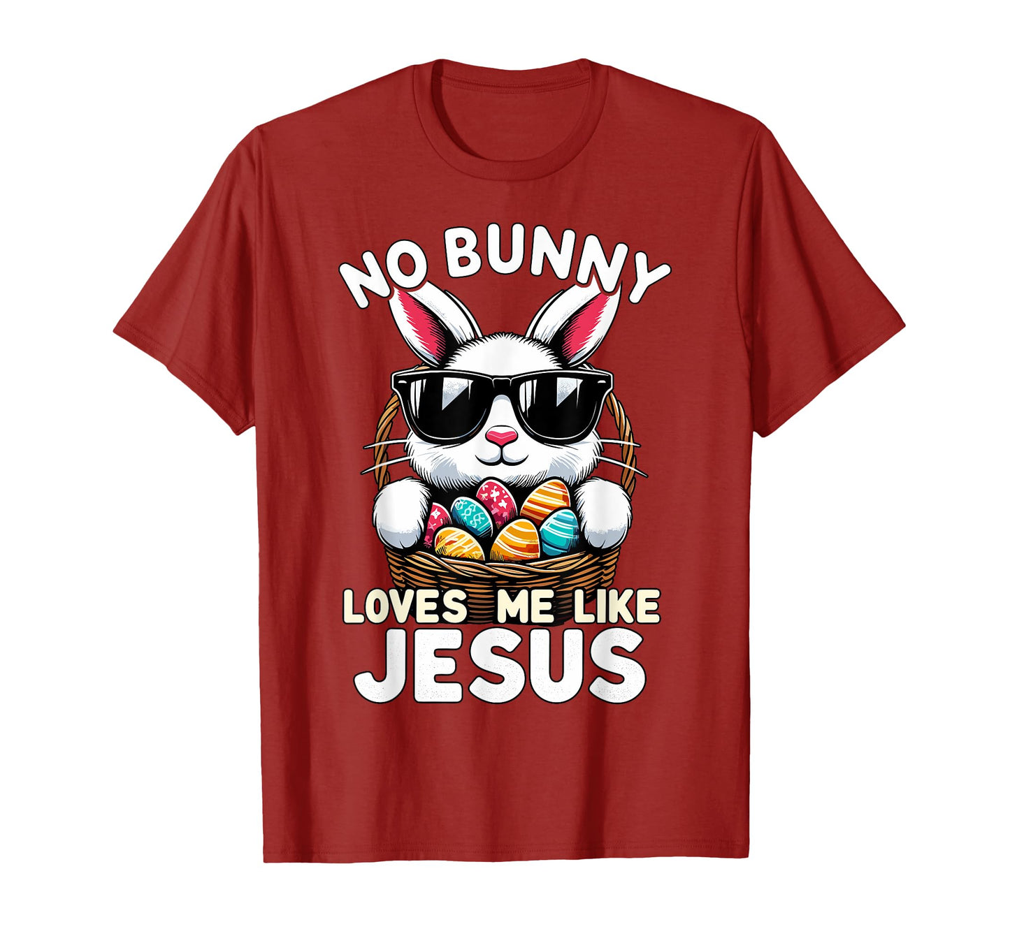 Easter Day No Bunny Loves Me Like Jesus Christian T-Shirt