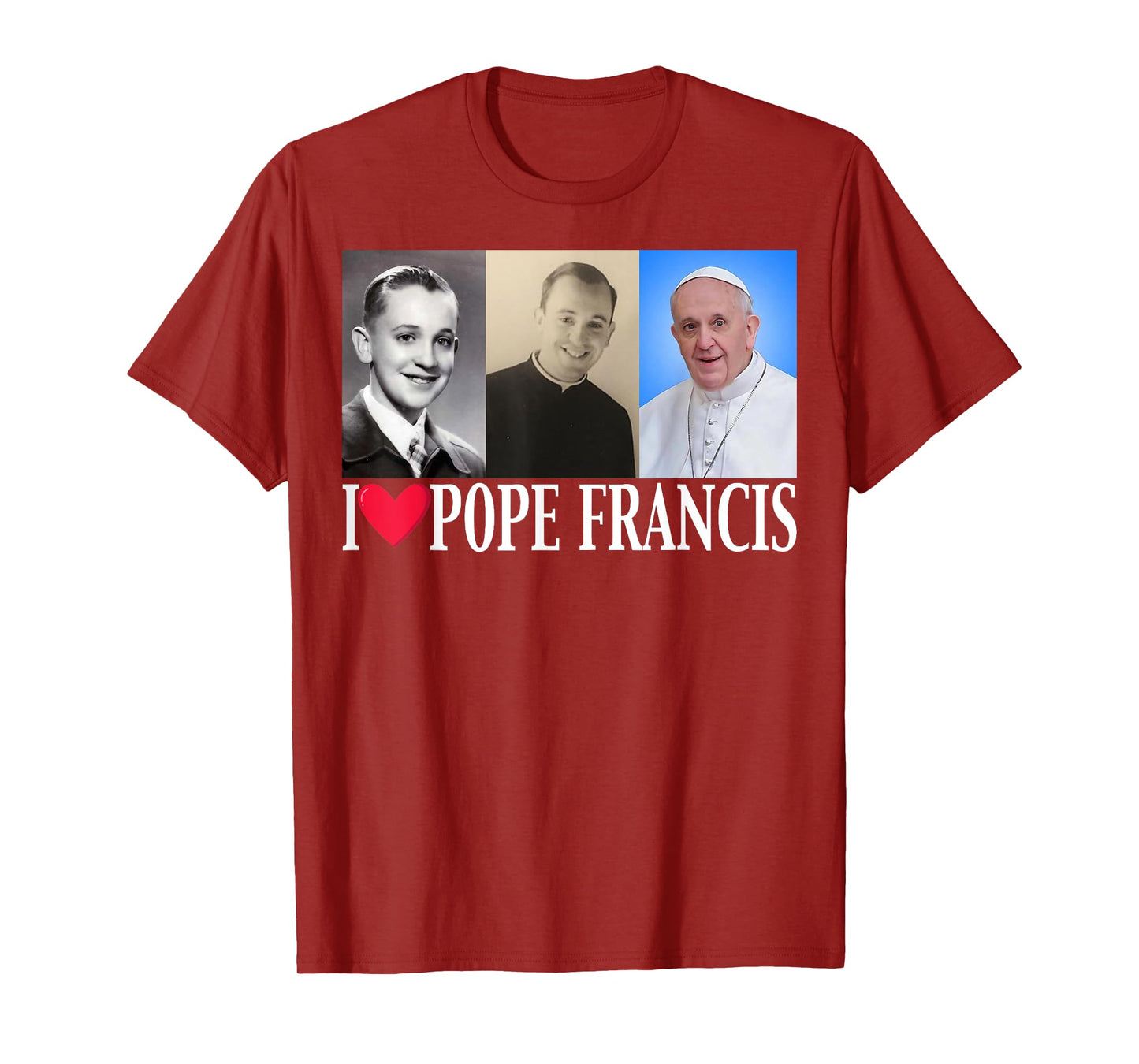 I Heart Love Pope Francis is Dope Prays Catholic Prayers T-Shirt