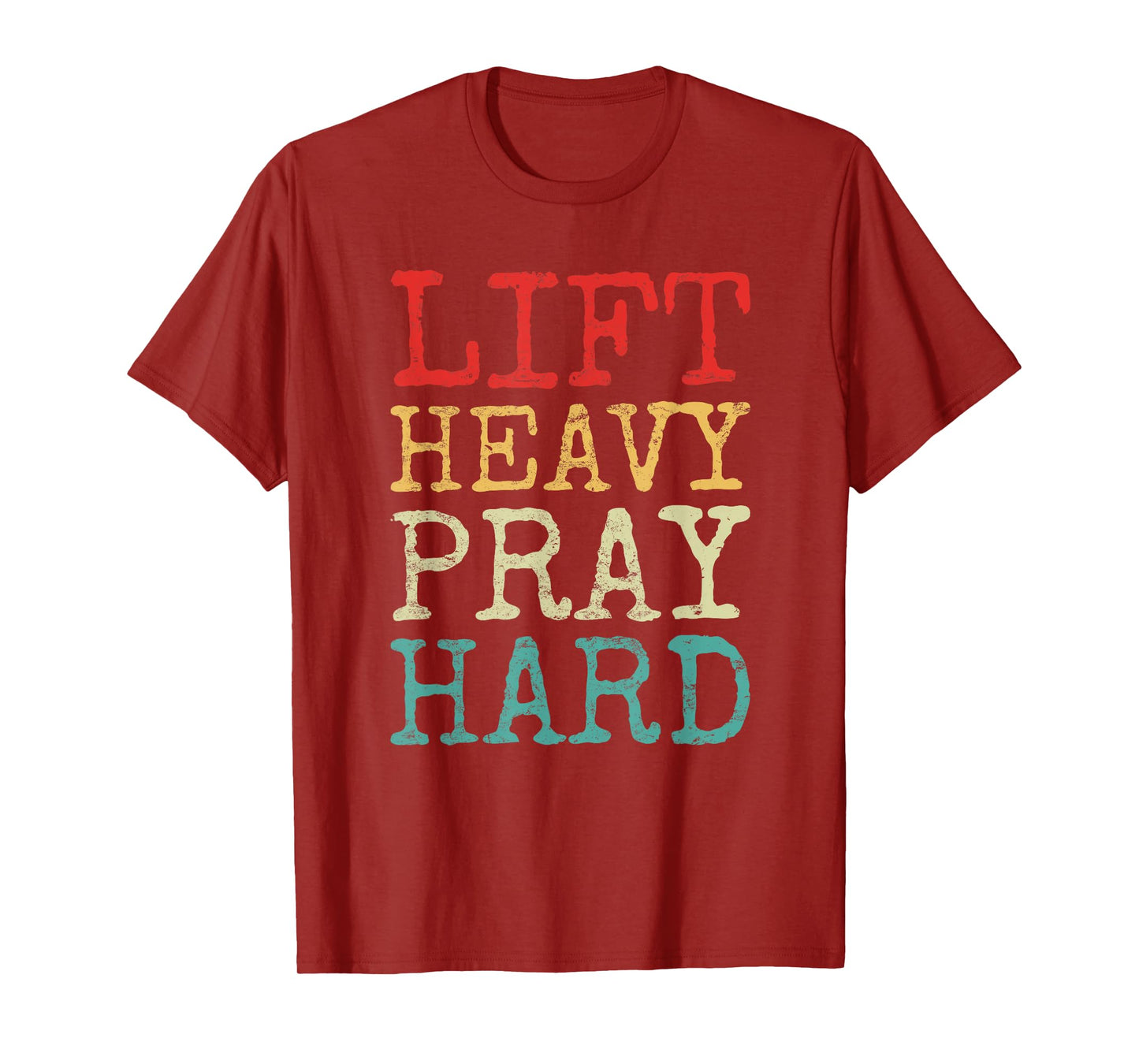 Lift Heavy Pray Hard Gym Religious Phrase T-Shirt
