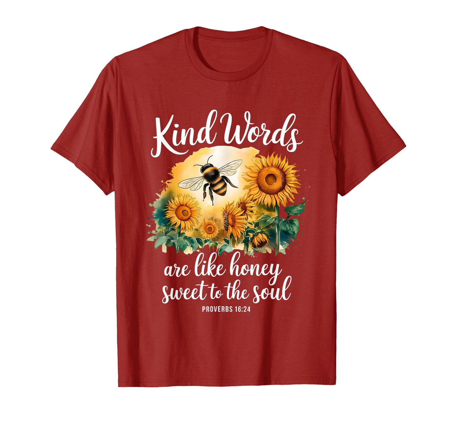 Kind Words are Like Honey Sweet to The Soul Christians T-Shirt