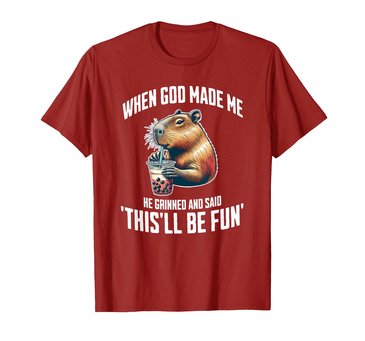 When God Made Me He Grinned and Said Bubble Tea Capybara T-Shirt