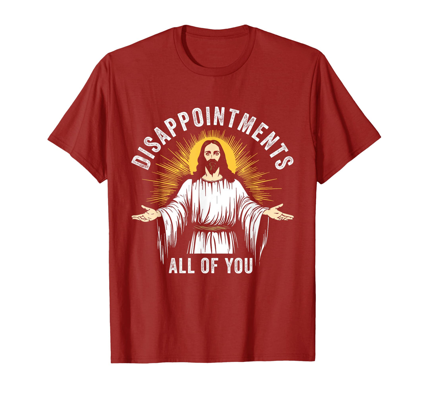 DISAPPOINTMENTS ALL OF YOU Christian Humor Meme T-Shirt