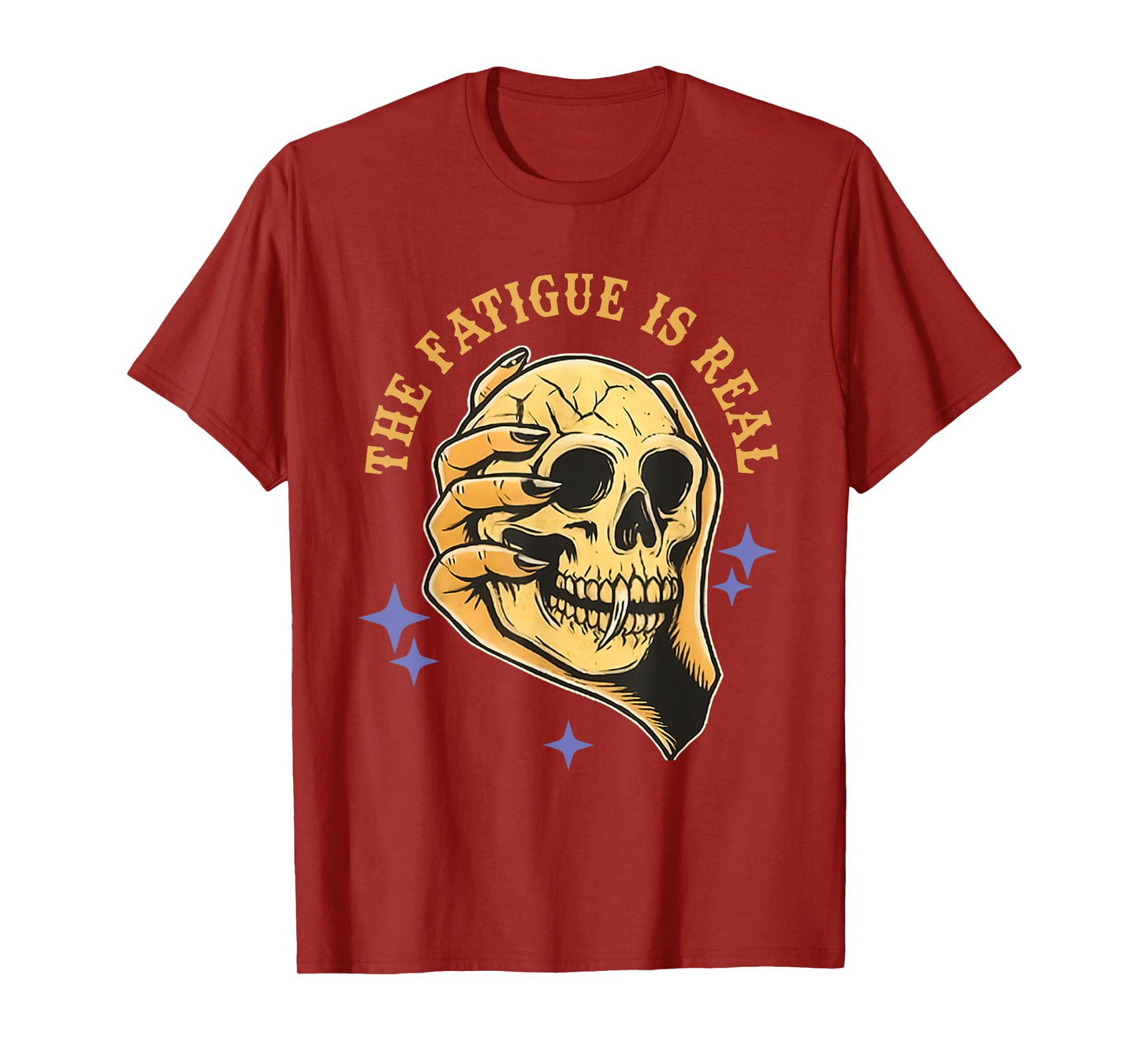 The Fatigue is Real Skull T-Shirt