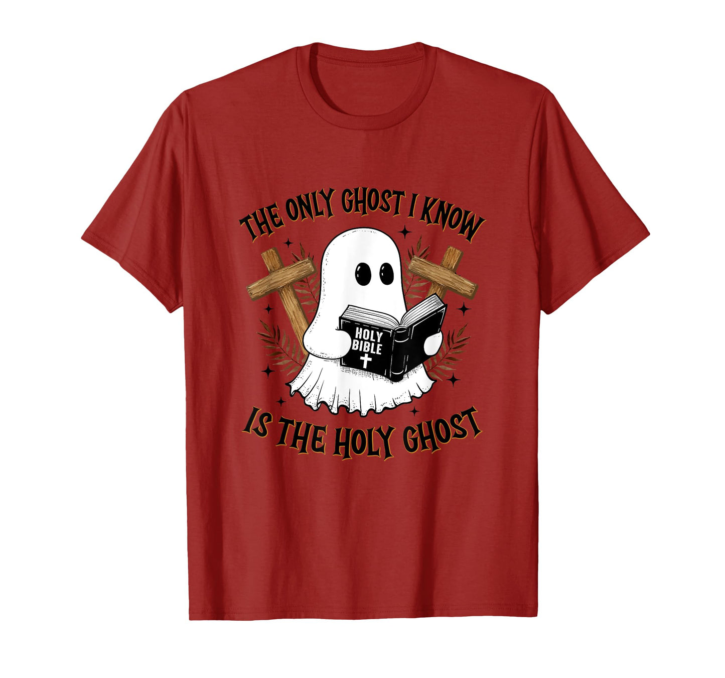 The Only Ghost I Know Is The Holy Ghost Funny Boo Christian T-Shirt