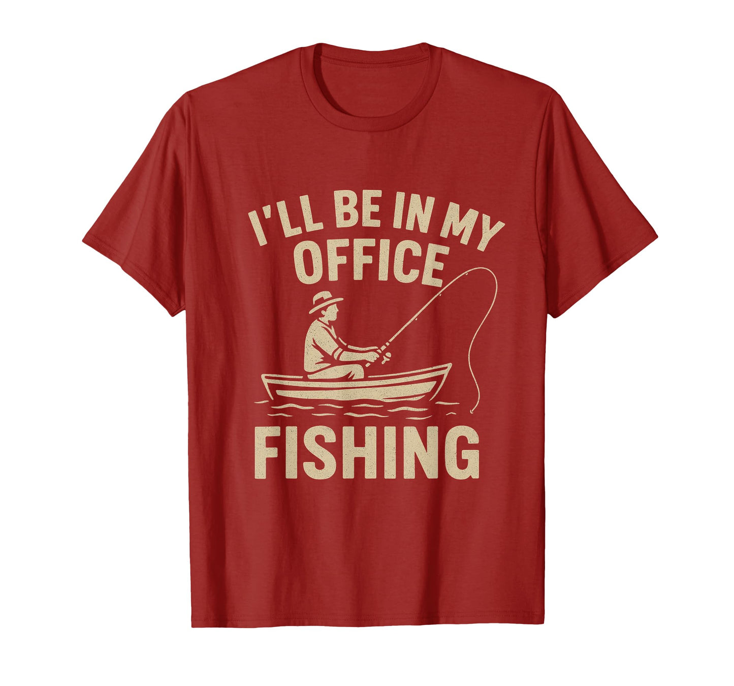 I’ll Be in My Office Fishing Fisherman T-Shirt