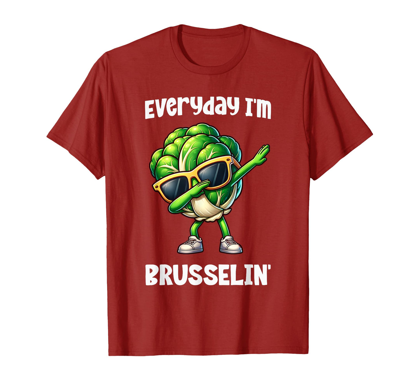 Everyday I'm Brusselin Dabbing Brussel Sprout Funny Vegan T-Shirt