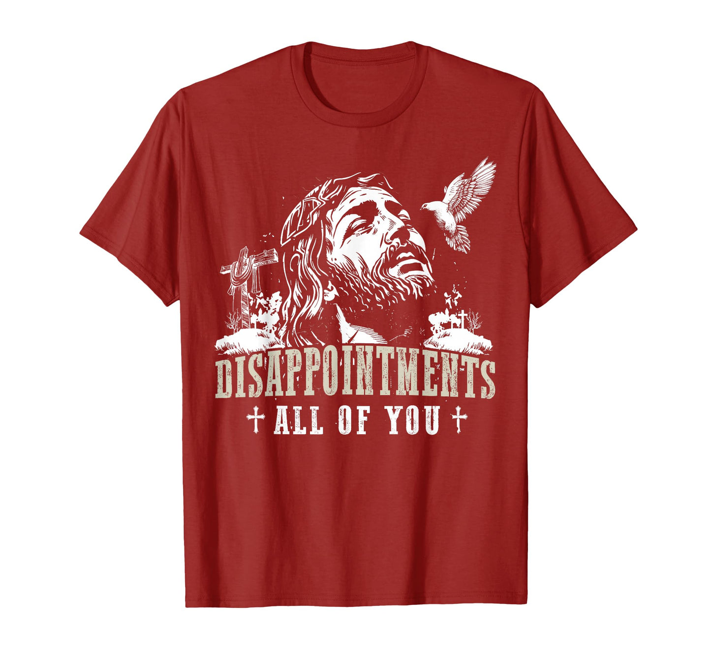 Disappointments All of You Jesus Christian Religion T-Shirt