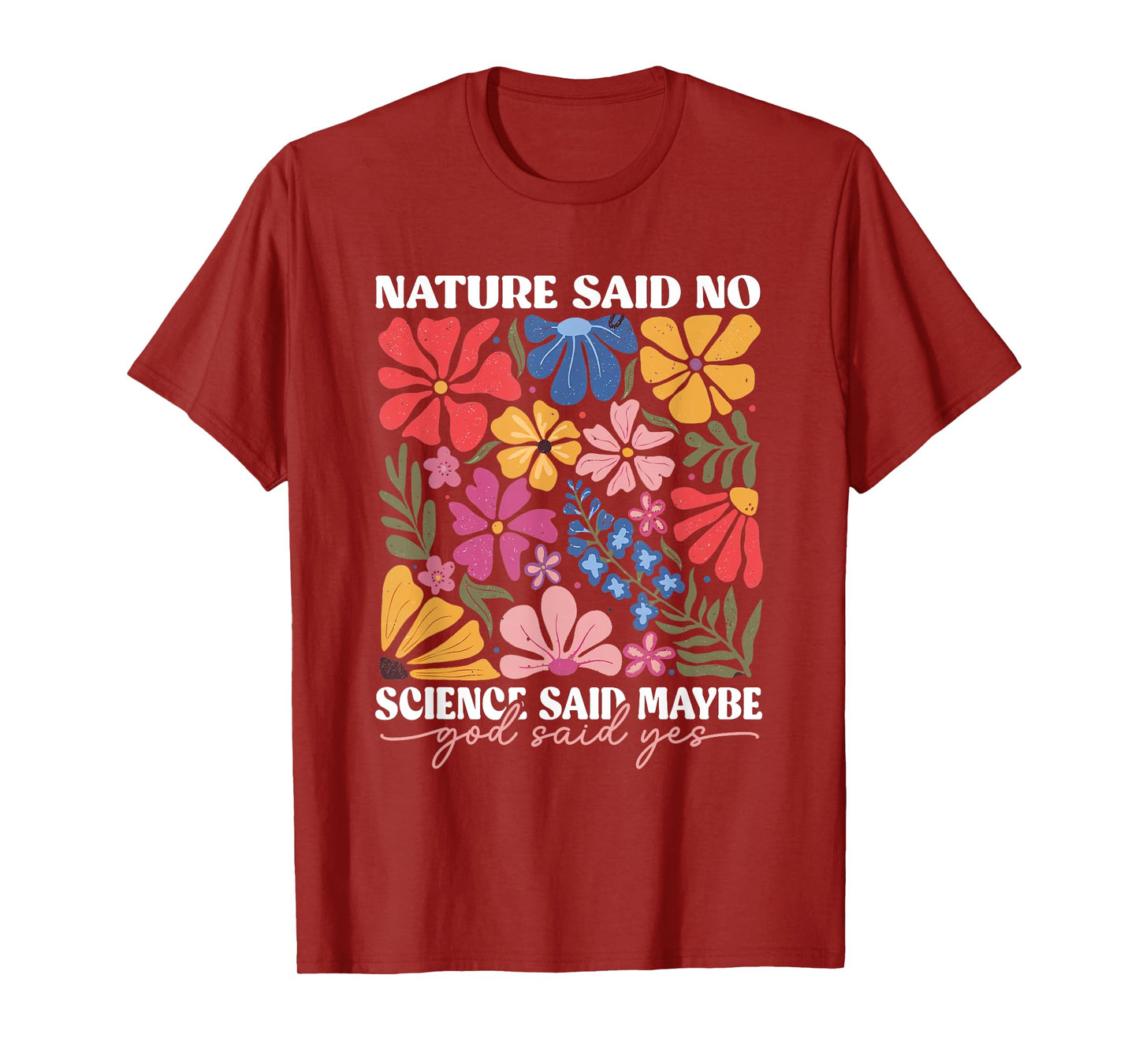 Funny IVF Nature Said No Science Said Maybe God Said Yes T-Shirt