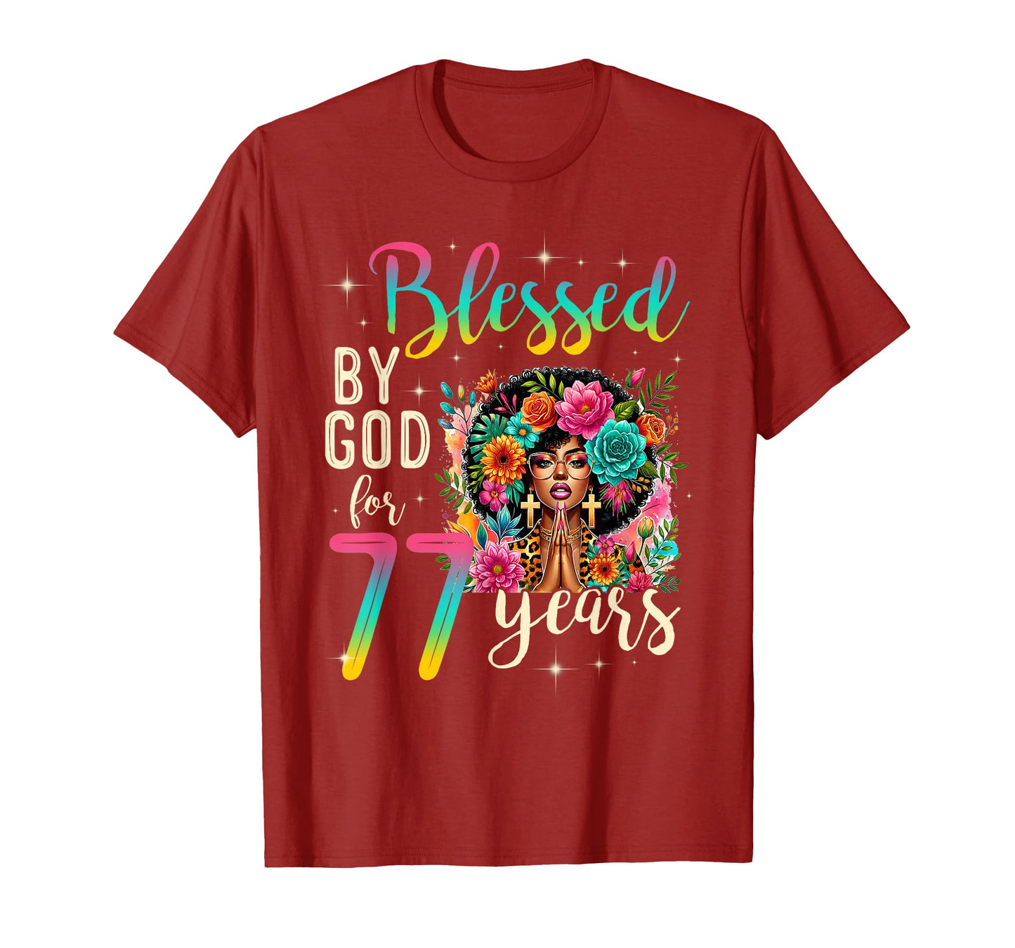 Black Girl Blessed by God for 77 Years Christian Birthday T-Shirt