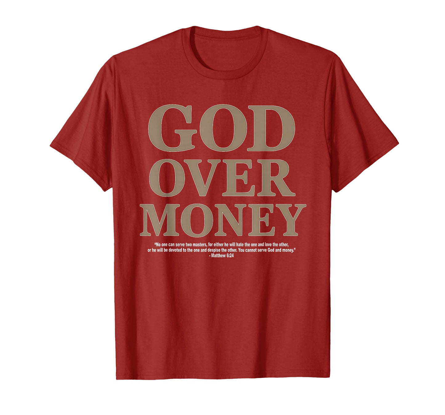 God Over Money - Matthew 6:24 T-Shirt
