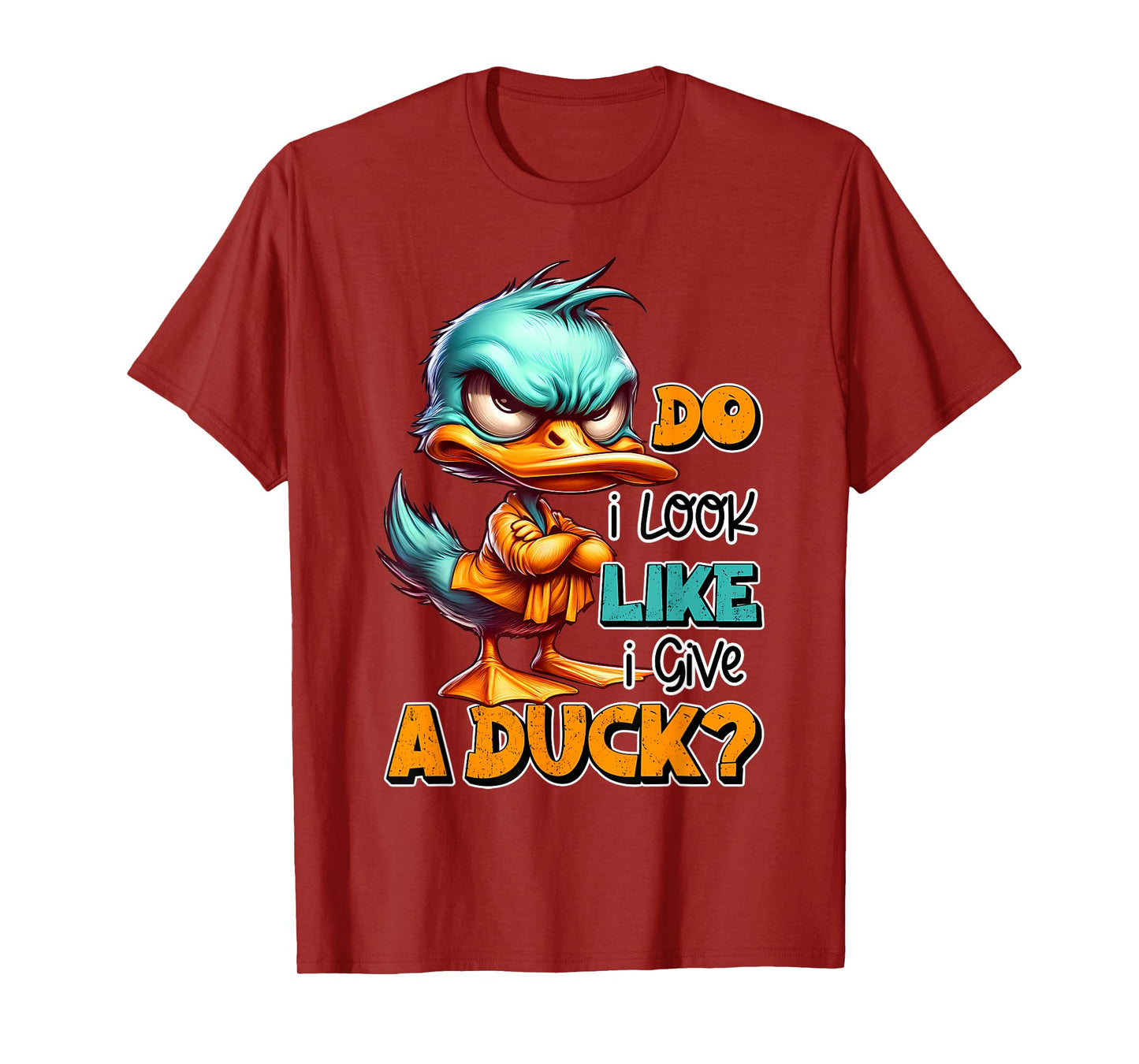 Funny Sarcastic Do I Look Like I Give a Duck Grumpy Duck T-Shirt