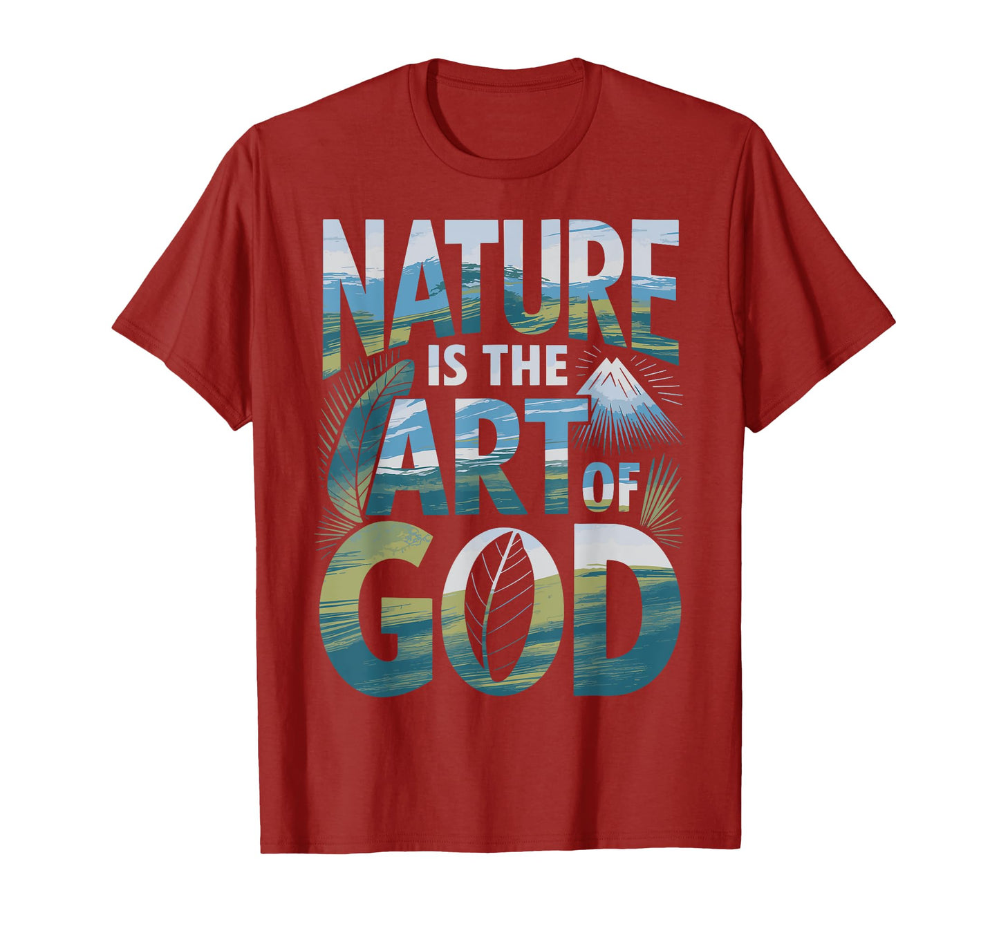 Nature Is the Art of God Inspirational Scenic Design T-Shirt