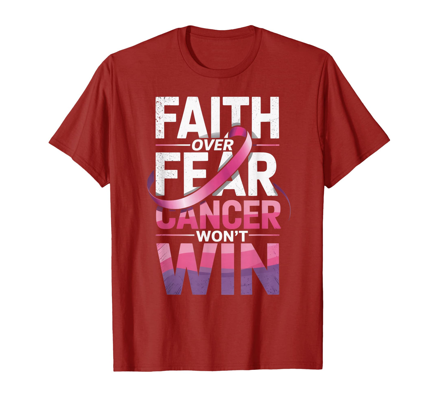 Faith Over Fear Cancer Won't Win Pink Ribbon T-Shirt