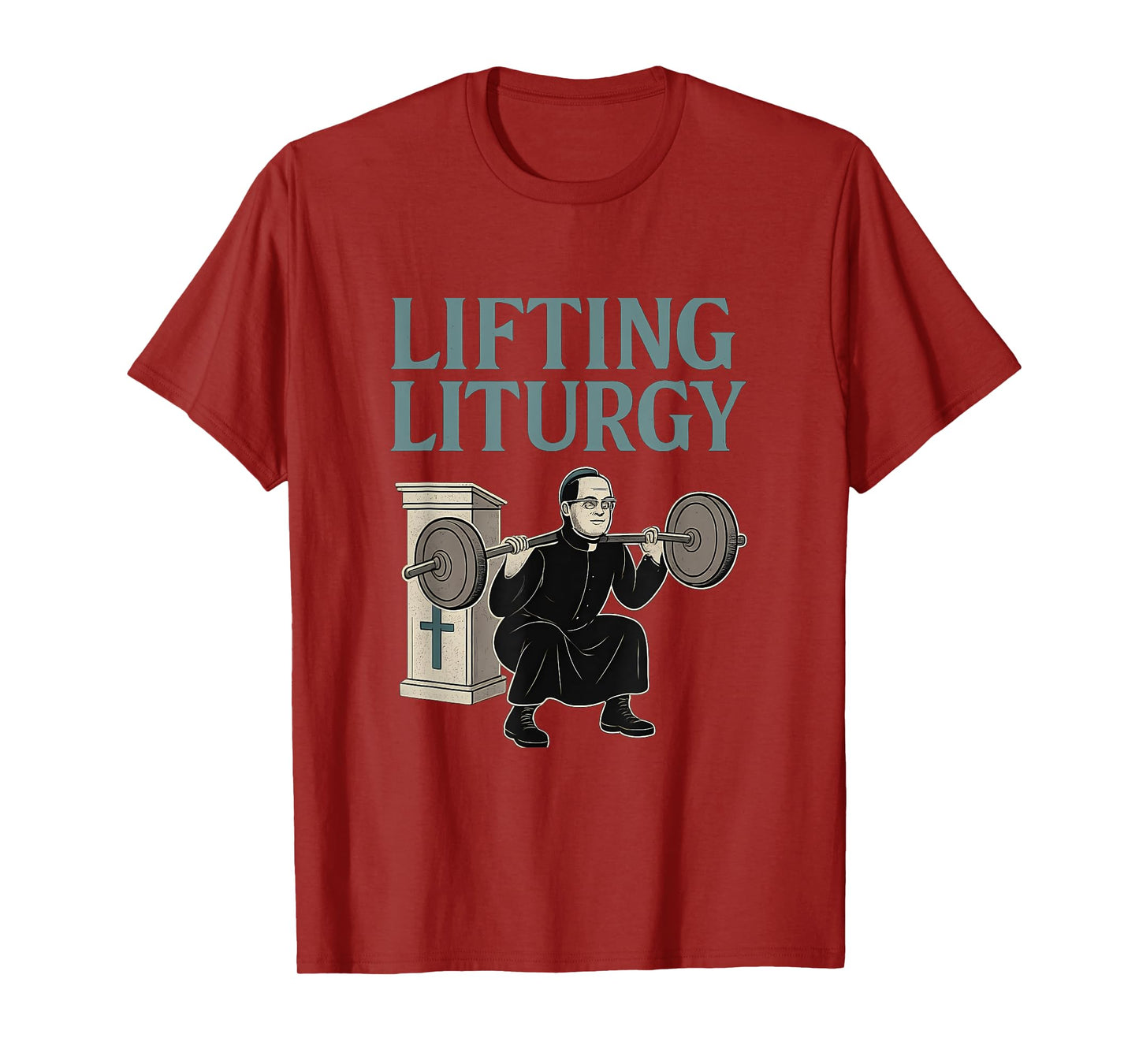 Lifting Liturgy Christian Fitness Gym Humor T-Shirt