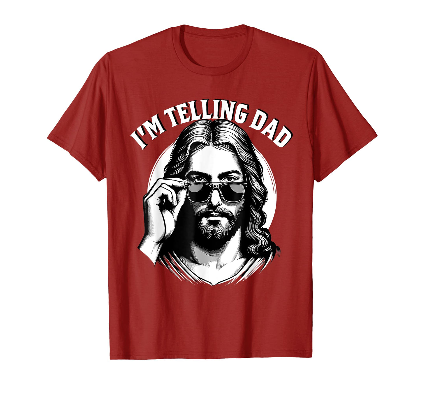 I'm Telling Dad Jesus Lovers Funny T-Shirt