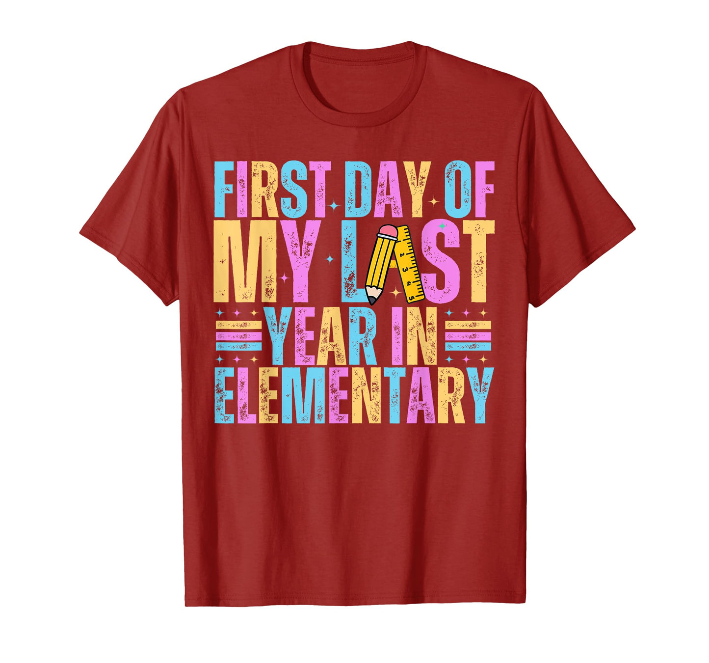First Day Of My Last Year In Elementary Back To School T-Shirt