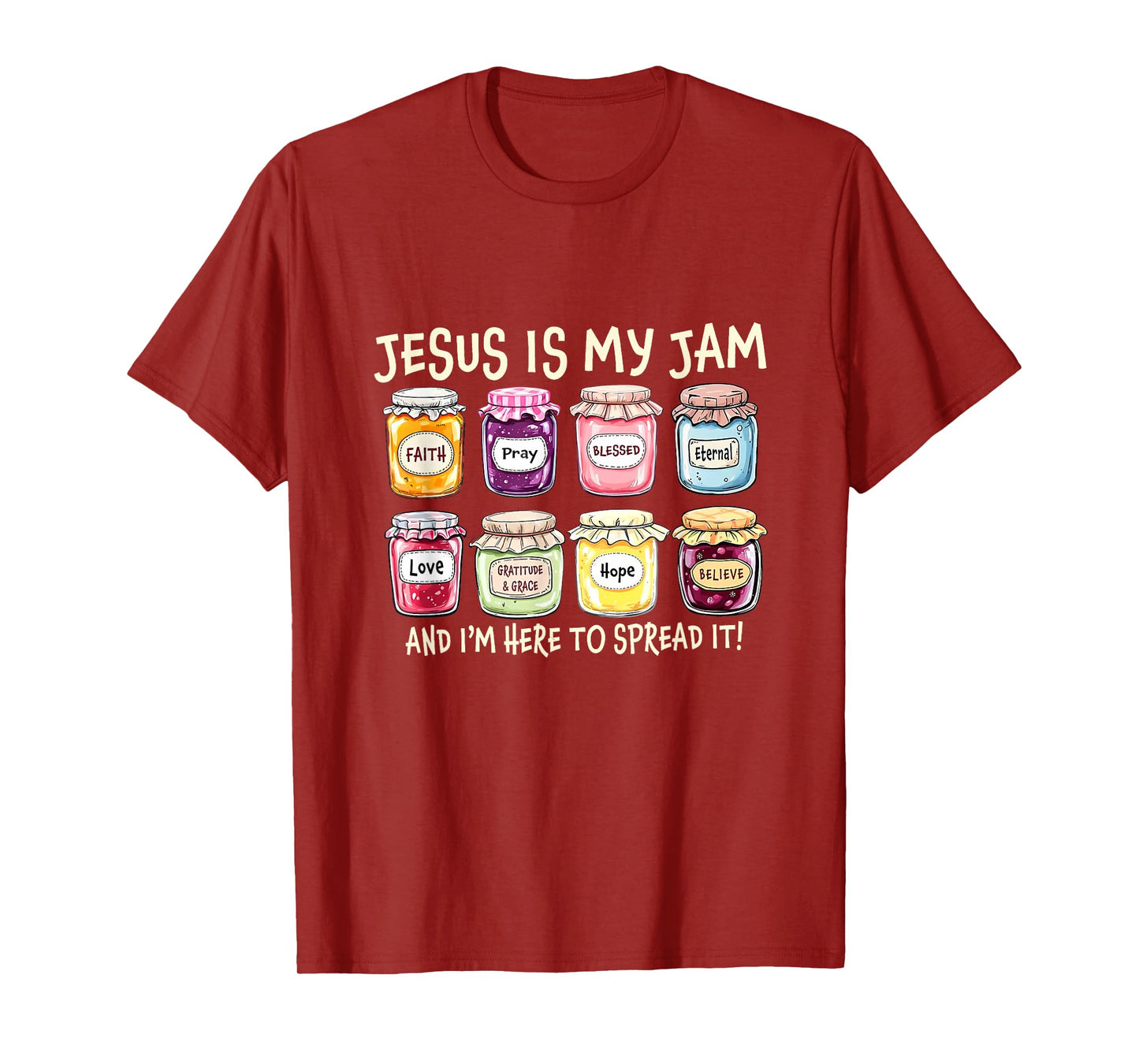 Jesus Is My Jam and I'm Here To Spread It Christian Faith T-Shirt