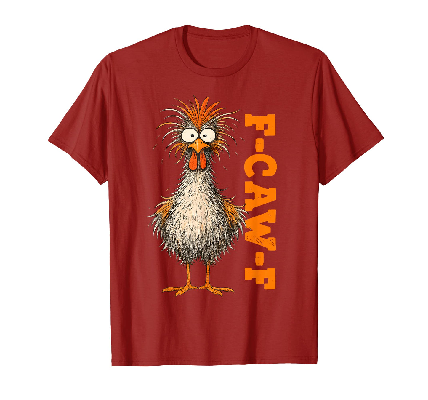 Funny F Caw F Chicken Meme Rooster Joke for Men and Women T-Shirt