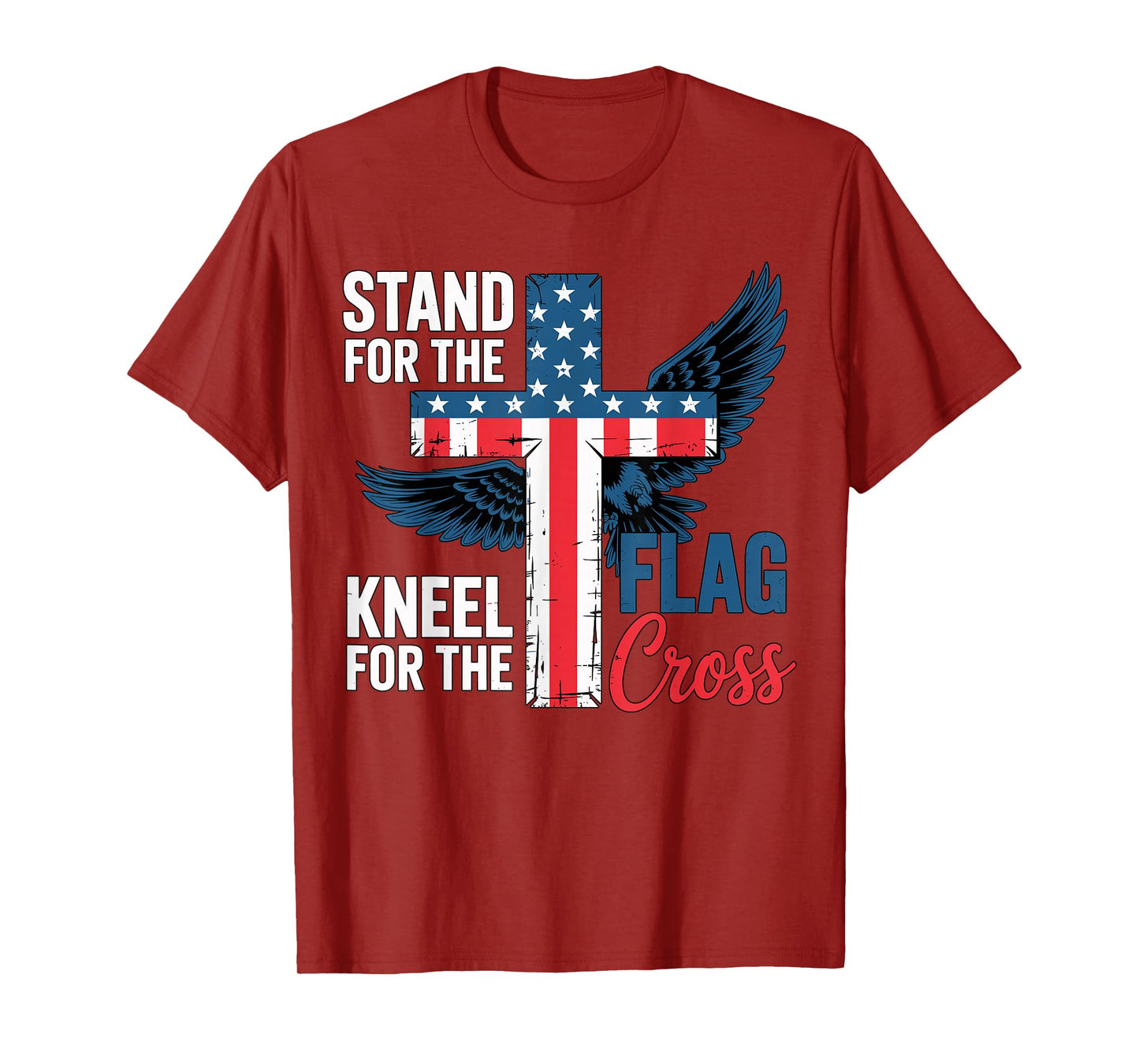 Stand for The Flag, Kneel for The Cross Patriotic Faith T-Shirt