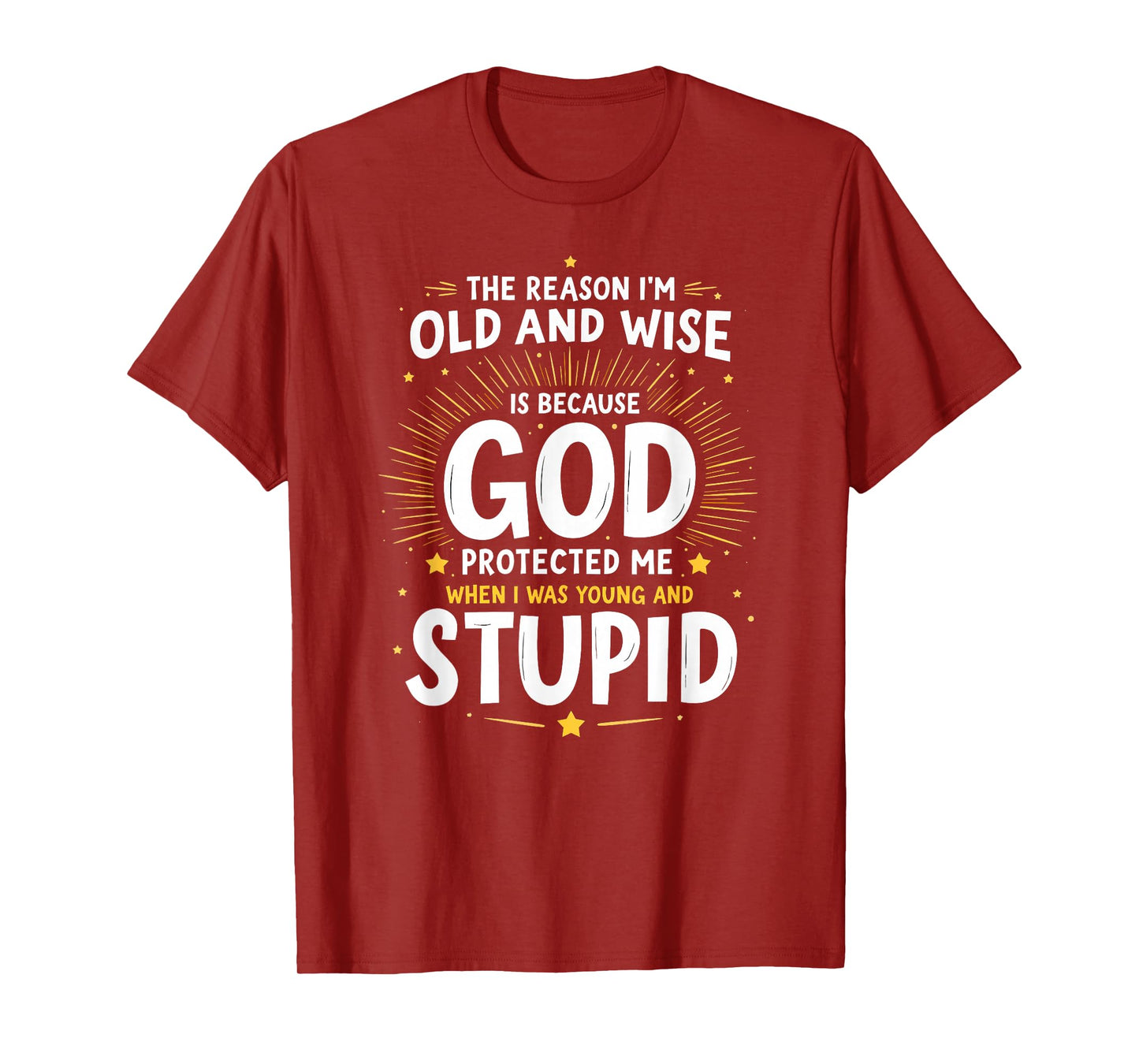 Vintage The Reason I'm Old & Wise God Protected Me T-Shirt