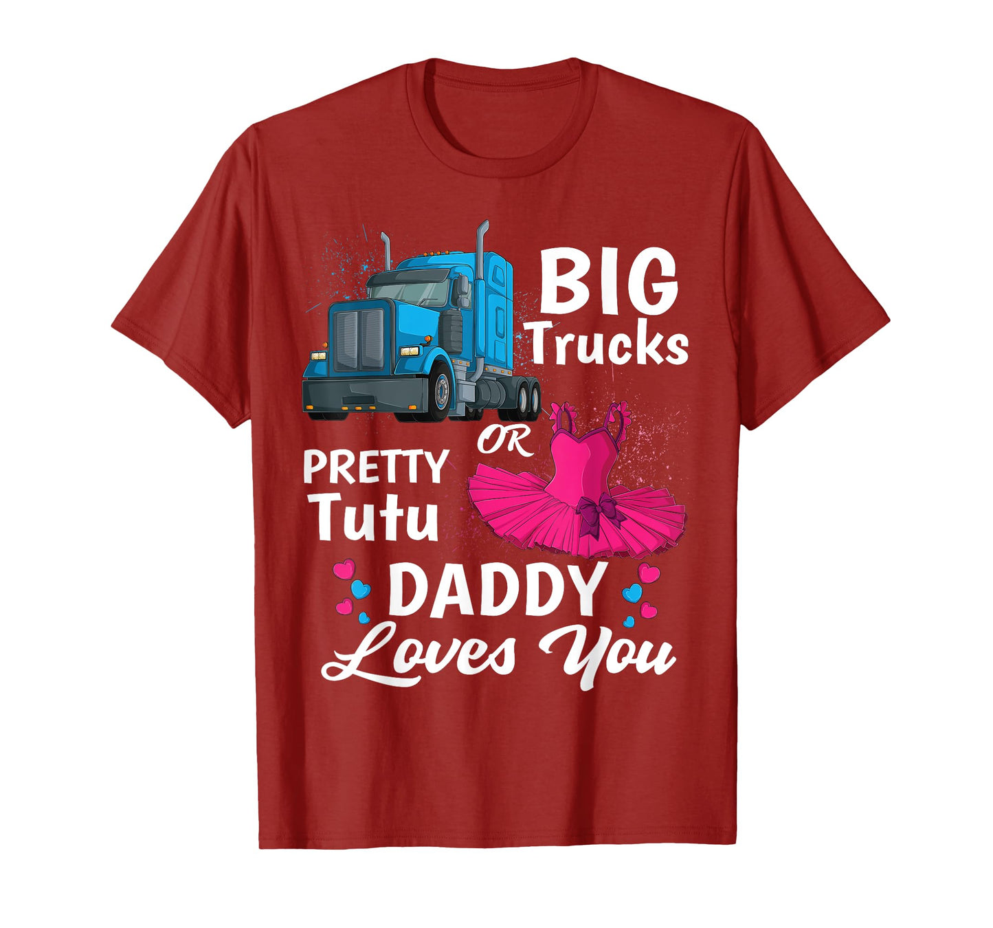 gender reveal trucks or pretty tutu family matching Daddy T-Shirt