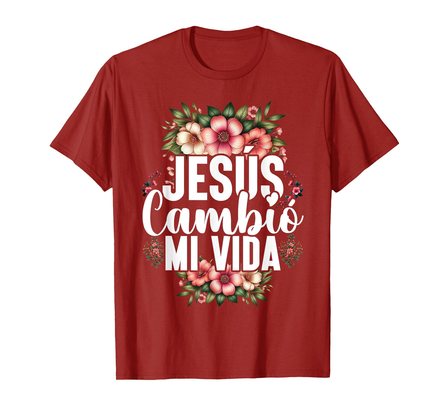 Jesus Cambio Mi Vida Christian Spanish Religious Worshiper T-Shirt