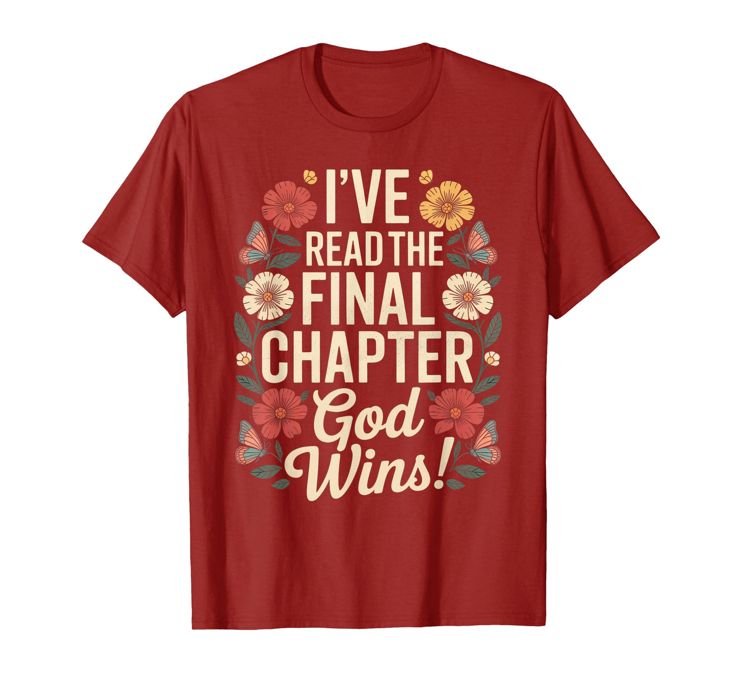 I've Read The Final Chapter God Wins Christian Faith T-Shirt