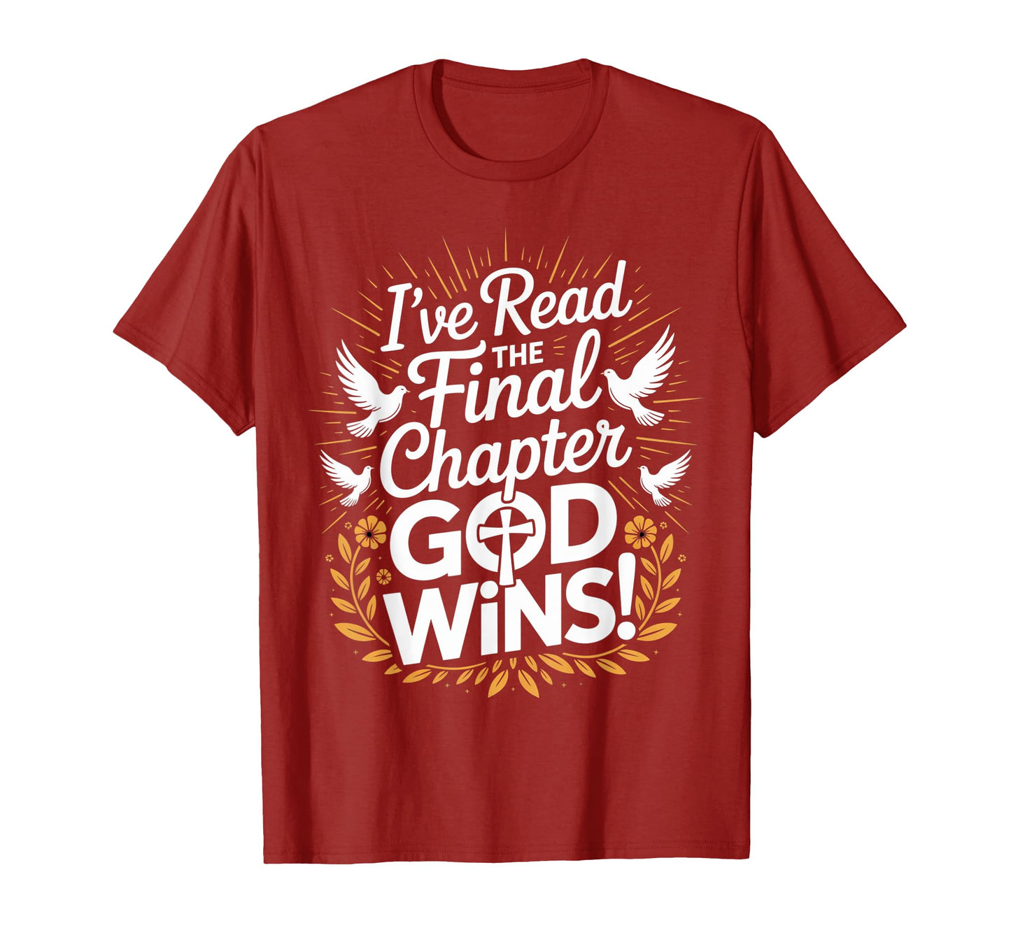 I've Read the Final Chapter God Wins Christian Faith Cross T-Shirt