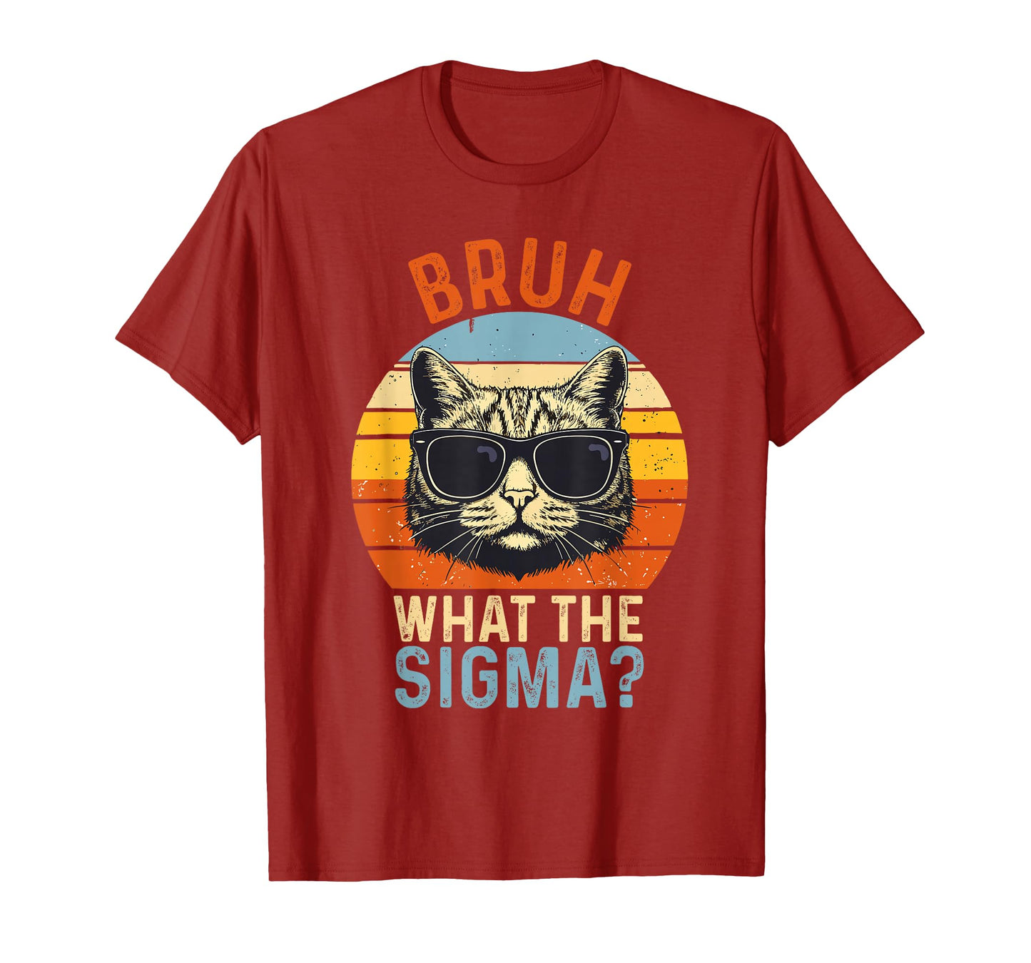 What The Sigma Bruh Funny Saying Adult Sarcastic Meme Quote T-Shirt