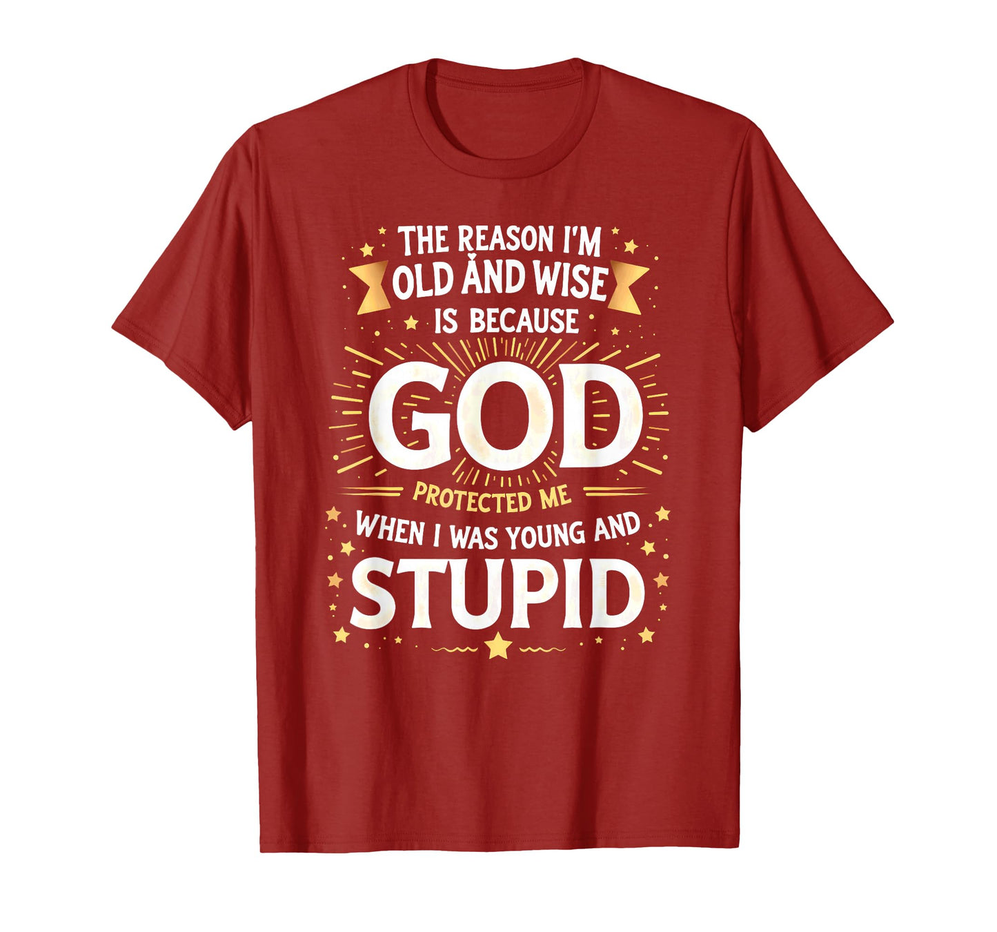Vintage The Reason I'm Old & Wise God Protected Me T-Shirt