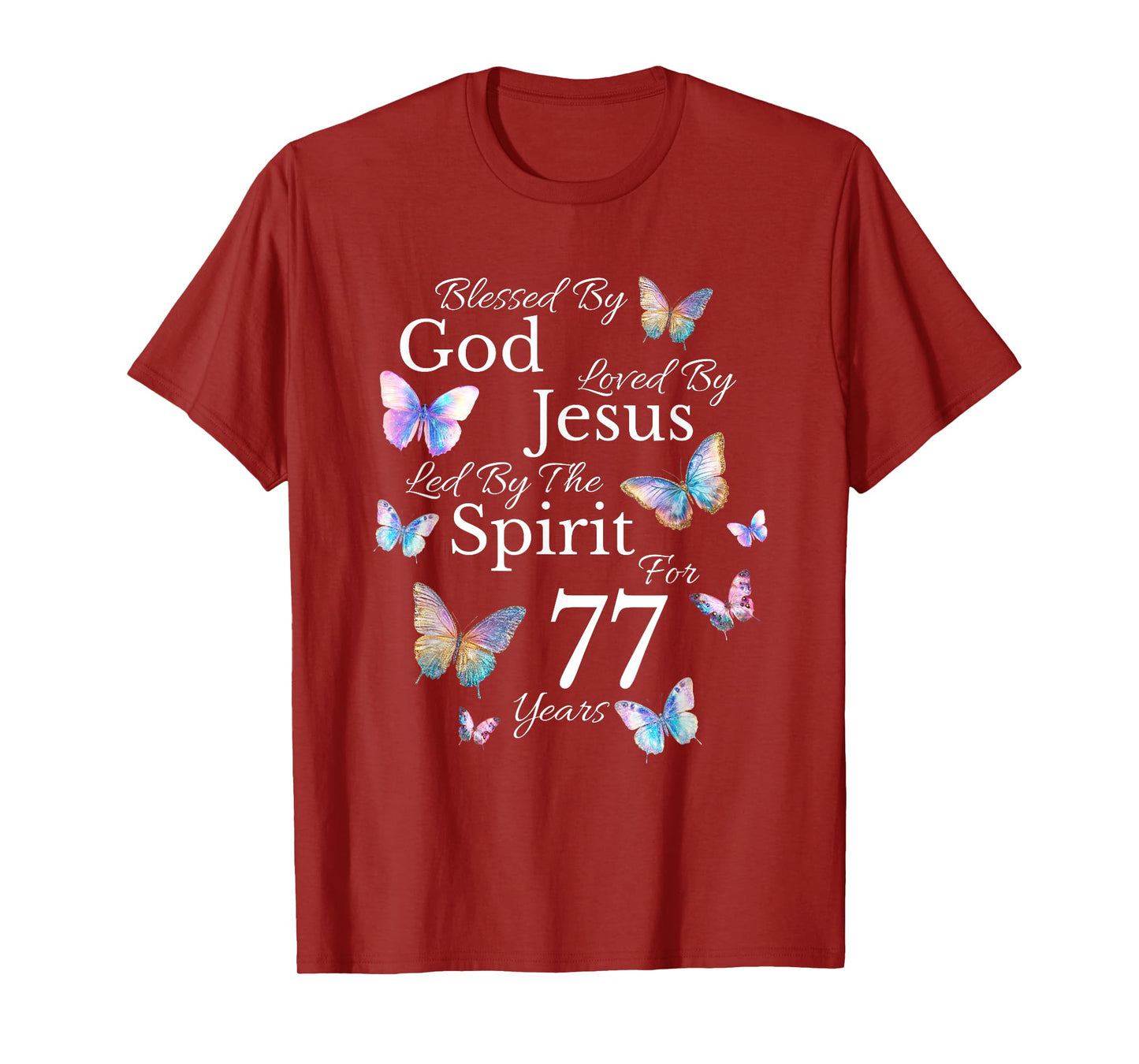 Blessed By God Loved By Jesus For 77 Years Old 77th Birthday T-Shirt