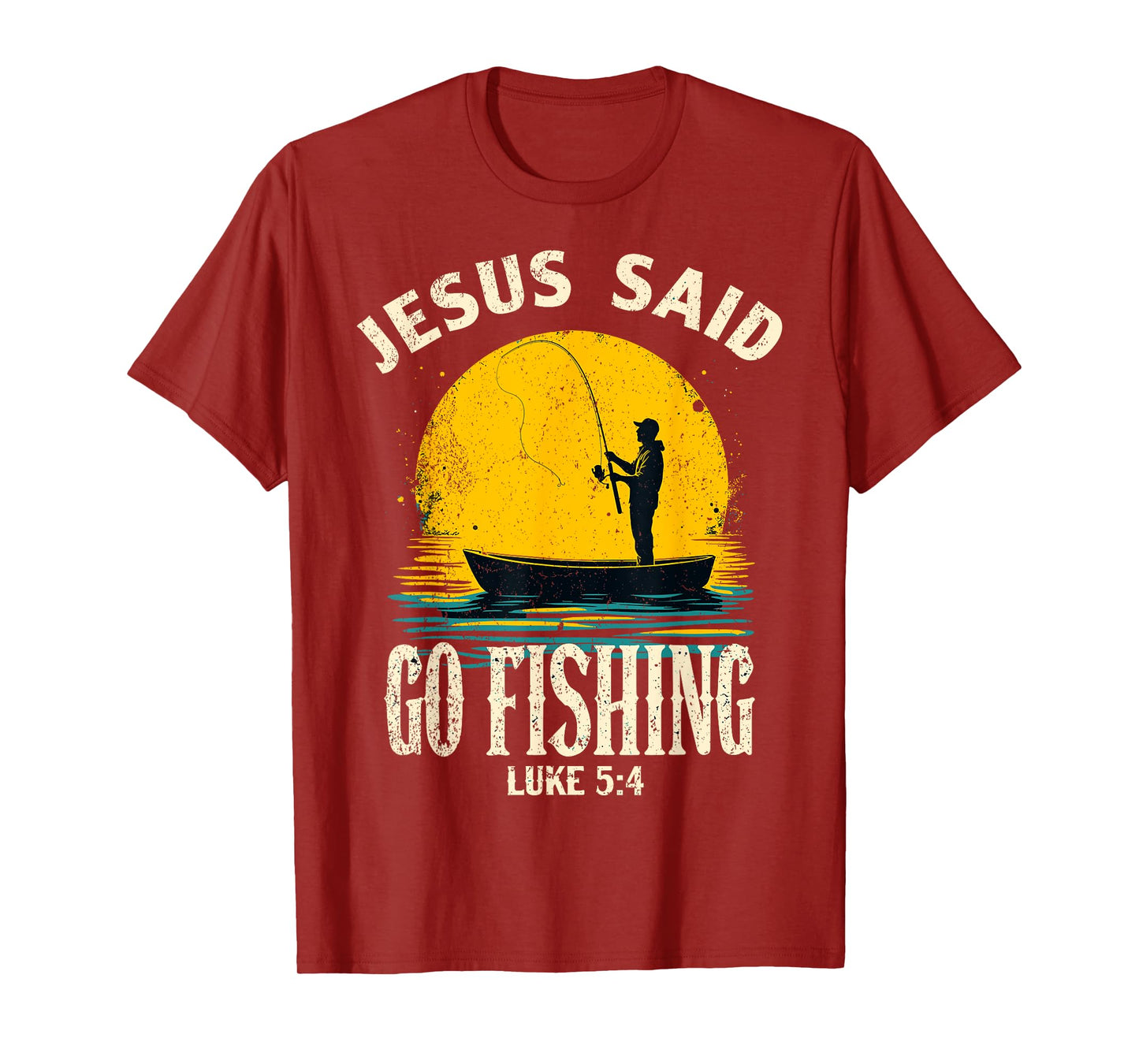 Jesus Said Go Fishing Bible Verse Fisherman Christian T-Shirt